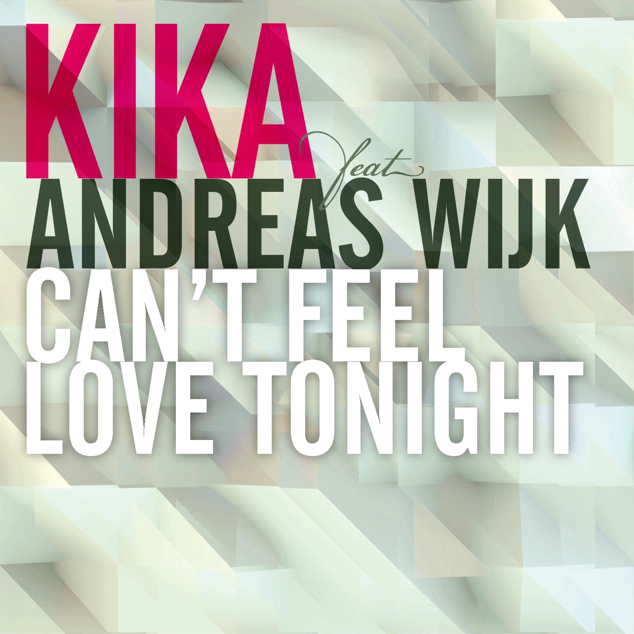 Kika featuring Andreas Wijk — Can&#039;t Feel Love Tonight cover artwork