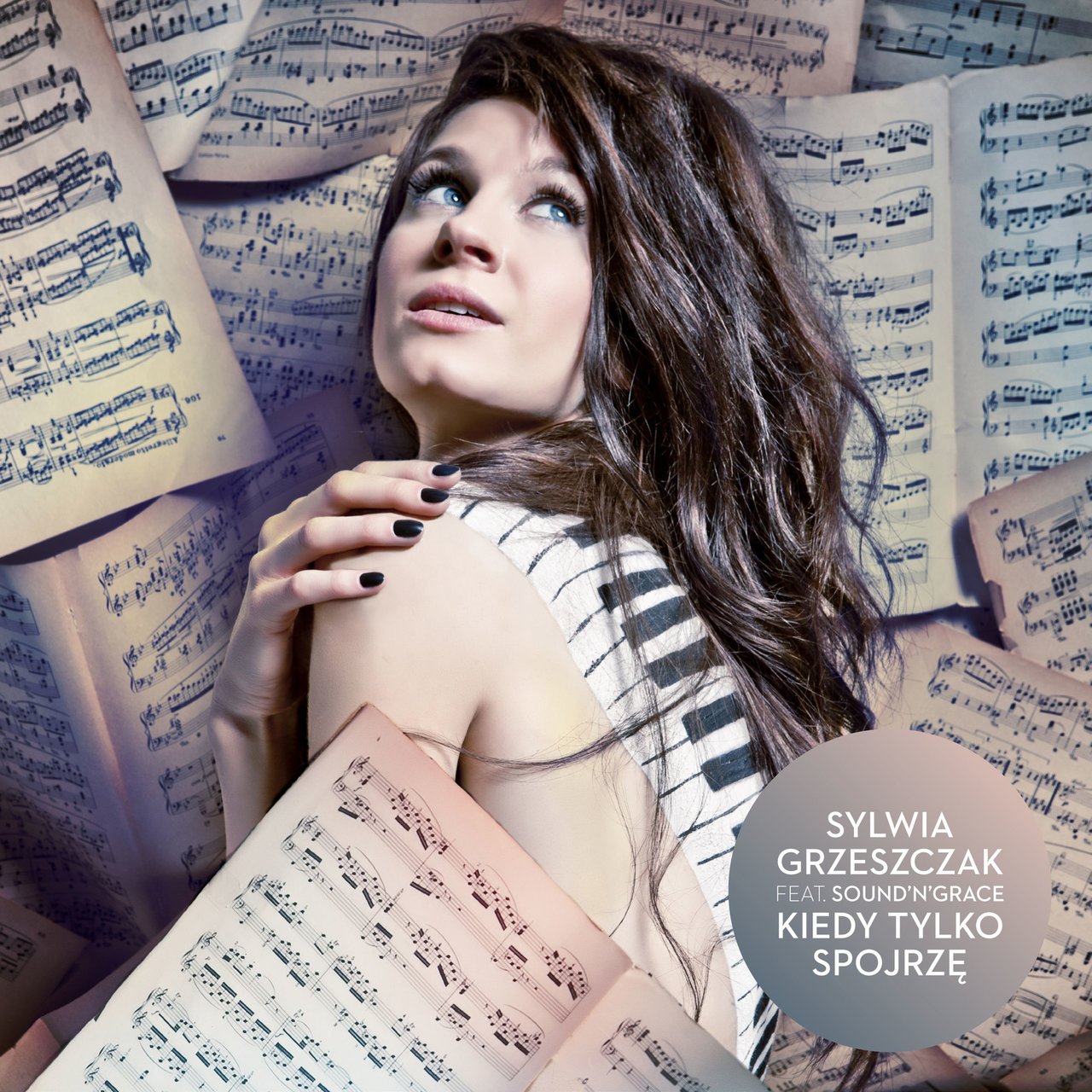 Sylwia Grzeszczak featuring Sound&#039;n&#039;Grace — Kiedy tylko spojrzę cover artwork