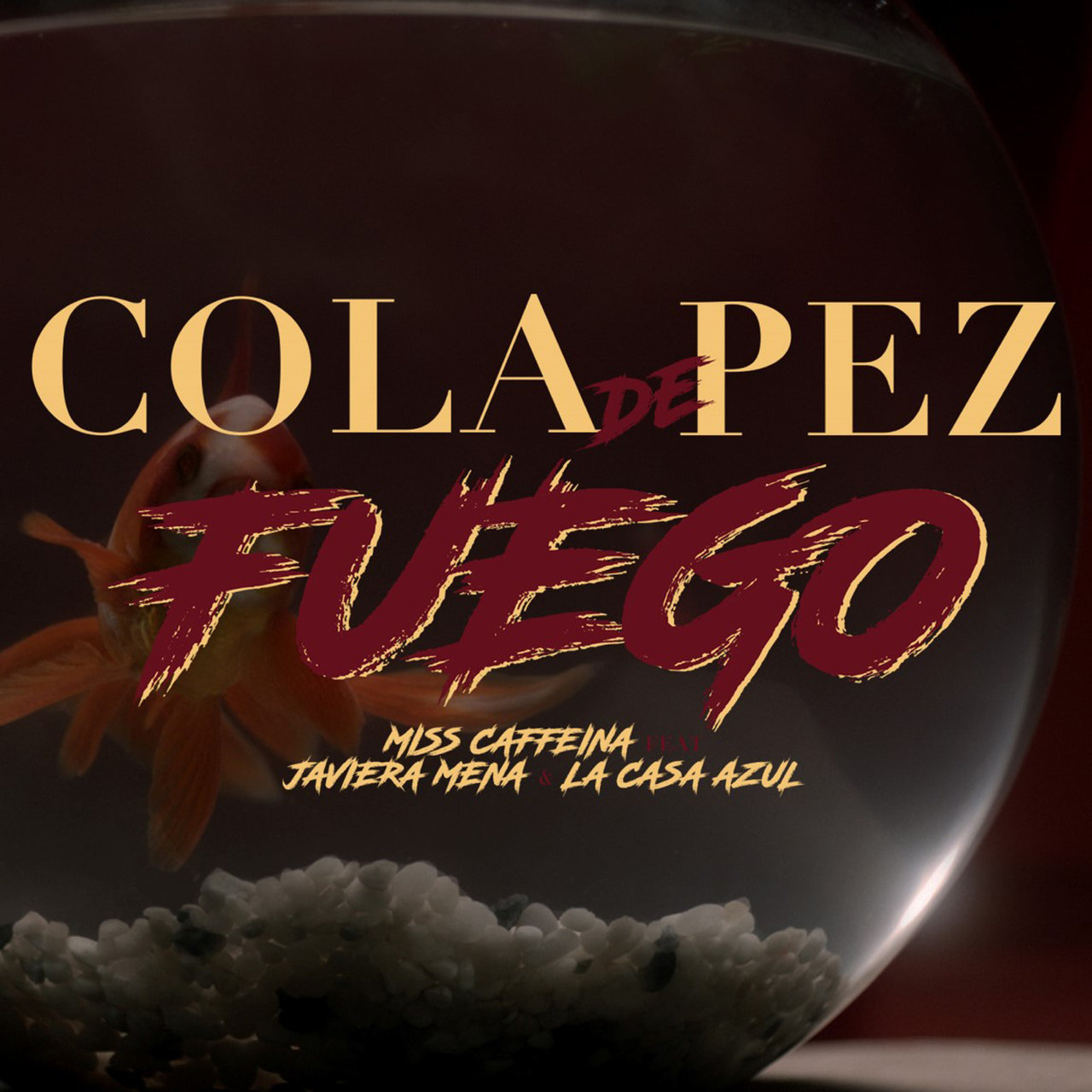 Miss Caffeina ft. featuring Javiera Mena & La Casa Azul Cola de pez (Fuego) cover artwork