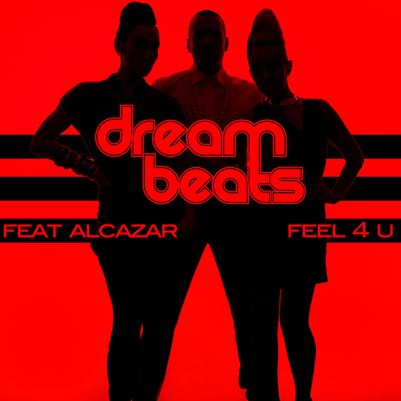 Dream Beats ft. featuring Alcazar Feel 4 You cover artwork
