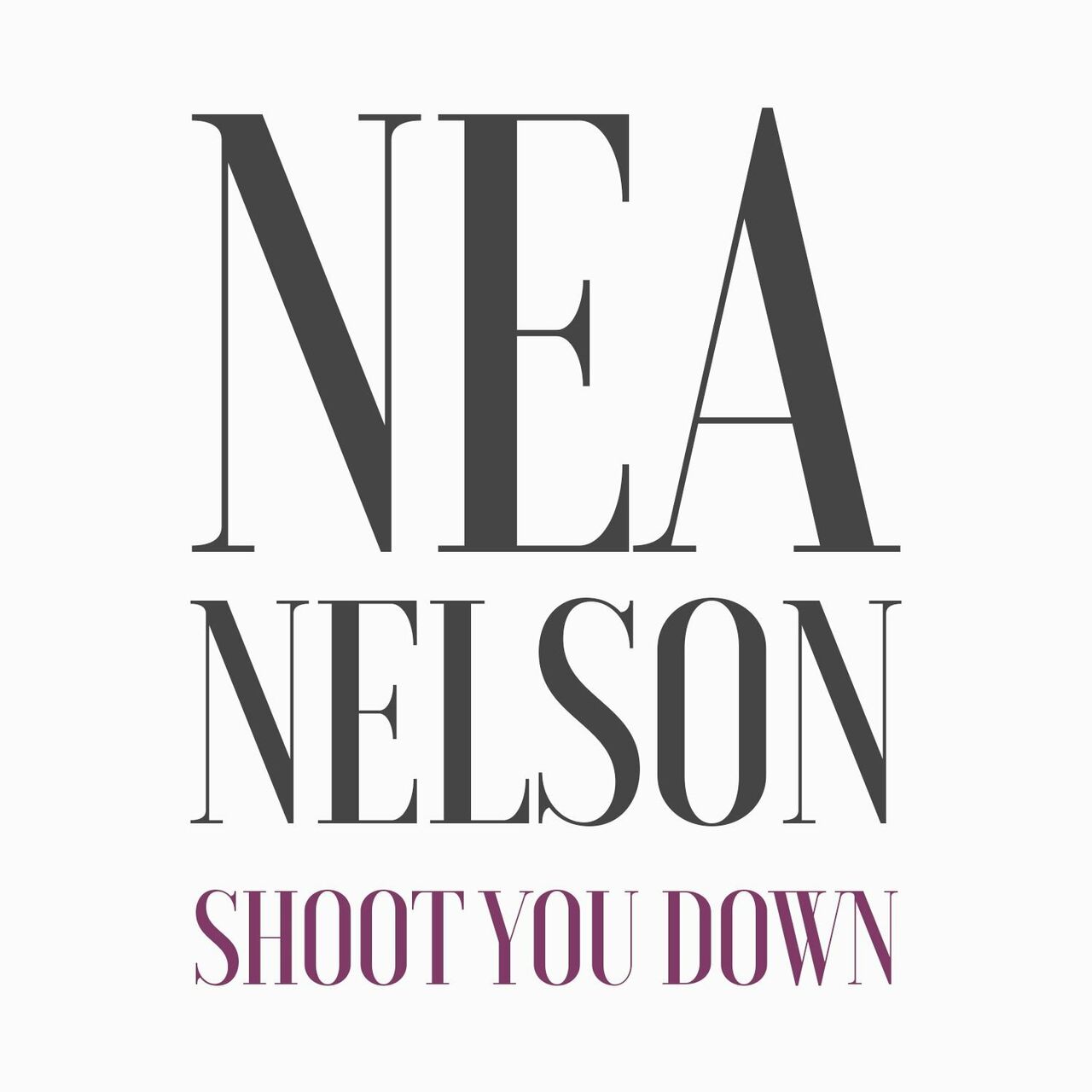 Nea Nelson — Shoot You Down cover artwork