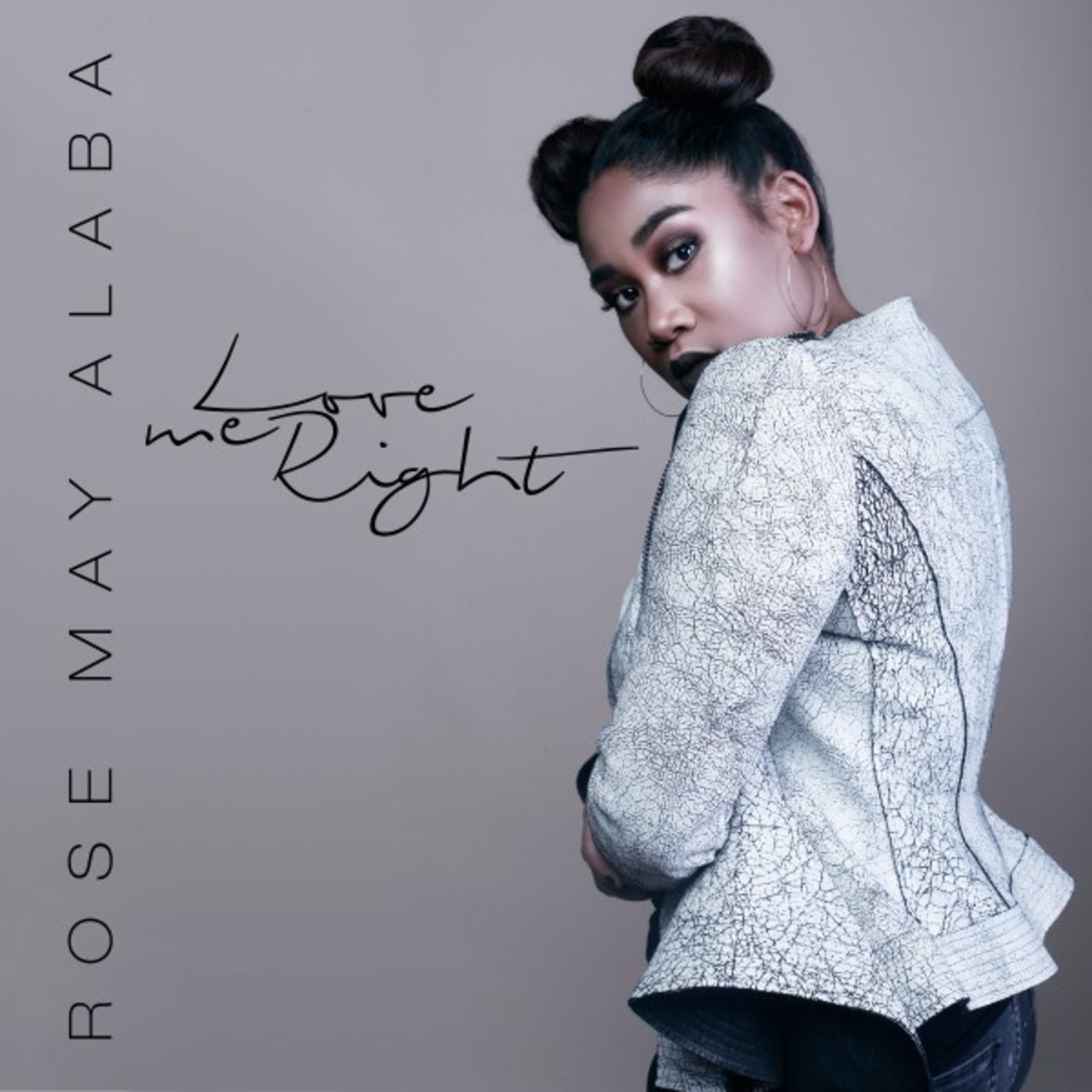 Rose May Alaba — Love Me Right cover artwork