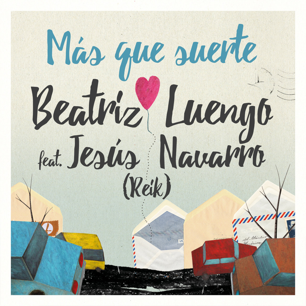 Beatriz Luengo ft. featuring Jesús Navarro Más Que Suerte cover artwork