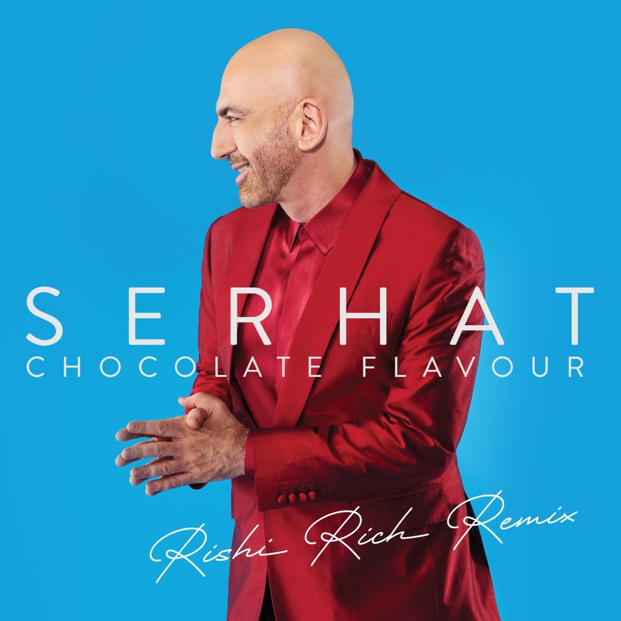 Serhat Chocolate Flavour (Rishi Rich Remix) cover artwork
