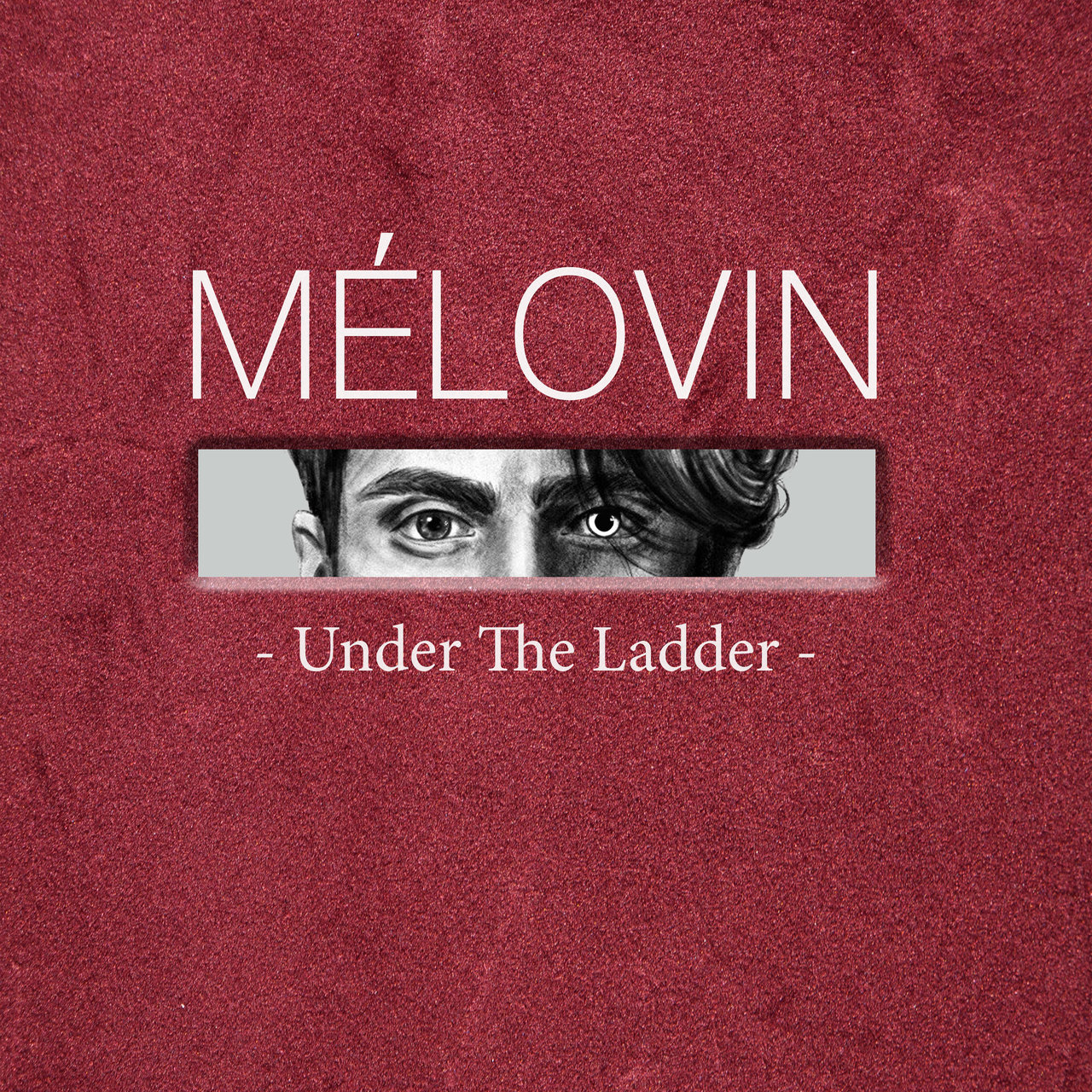 MÉLOVIN — Under the Ladder cover artwork