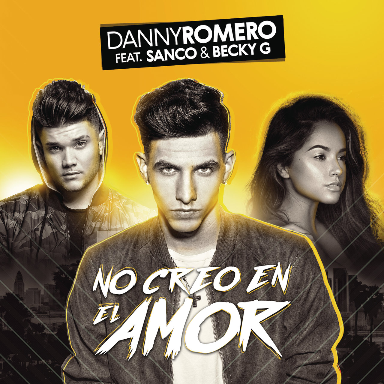 Danny Romero featuring Sanco & Becky G — No Creo en el Amor cover artwork