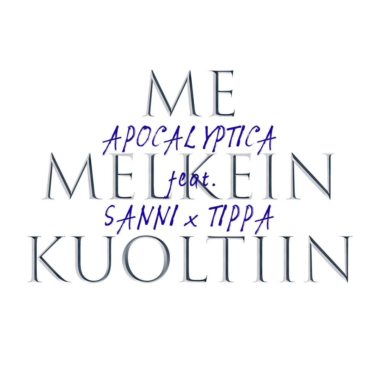 Apocalyptica ft. featuring Sanni & Tippa Me melkein kuoltiin cover artwork