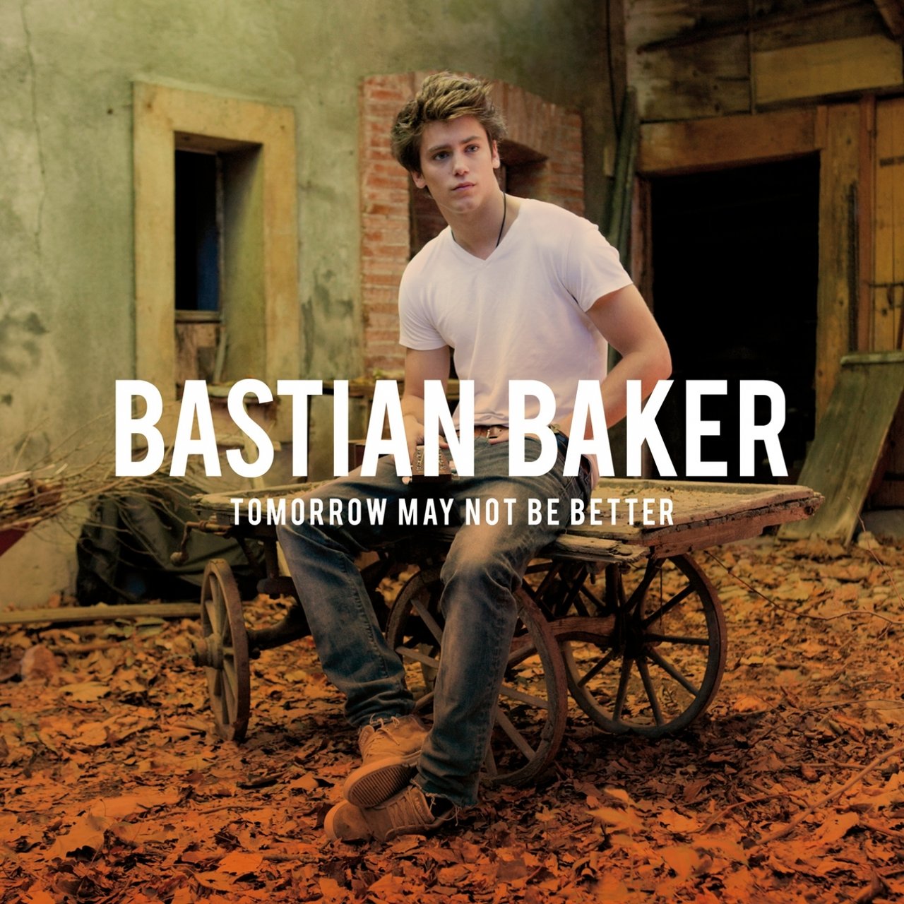 Bastian Baker Tomorrow May Not Be Better cover artwork