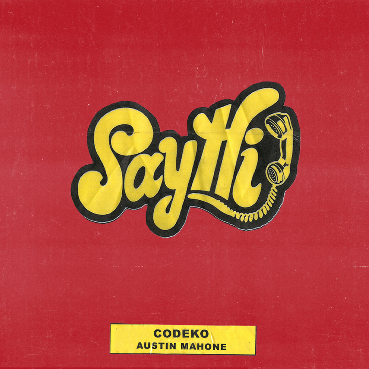Codeko featuring Austin Mahone — Say Hi cover artwork