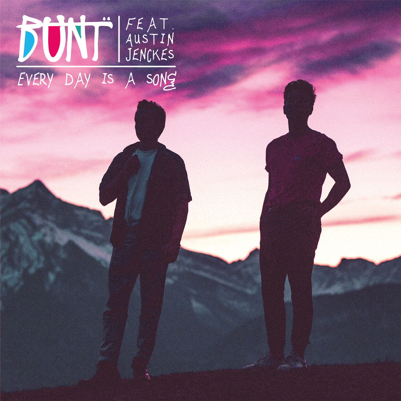 BUNT. ft. featuring Austin Jenckes Every Day Is A Song cover artwork