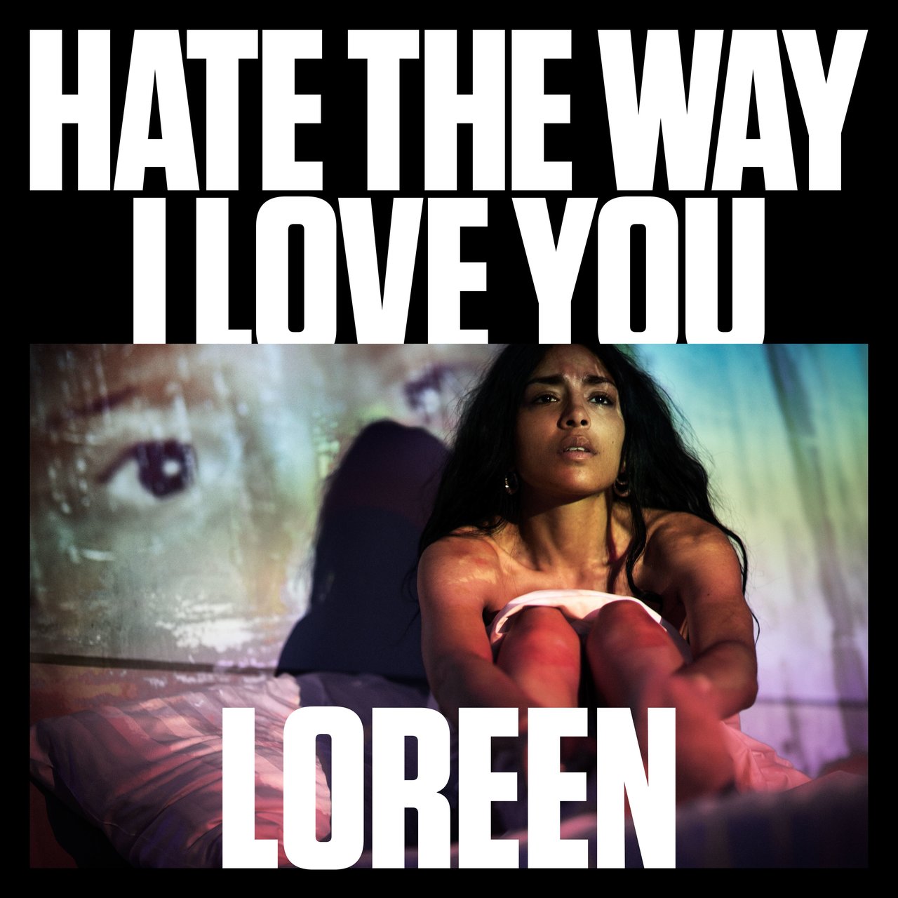 Loreen Hate the Way I Love You cover artwork