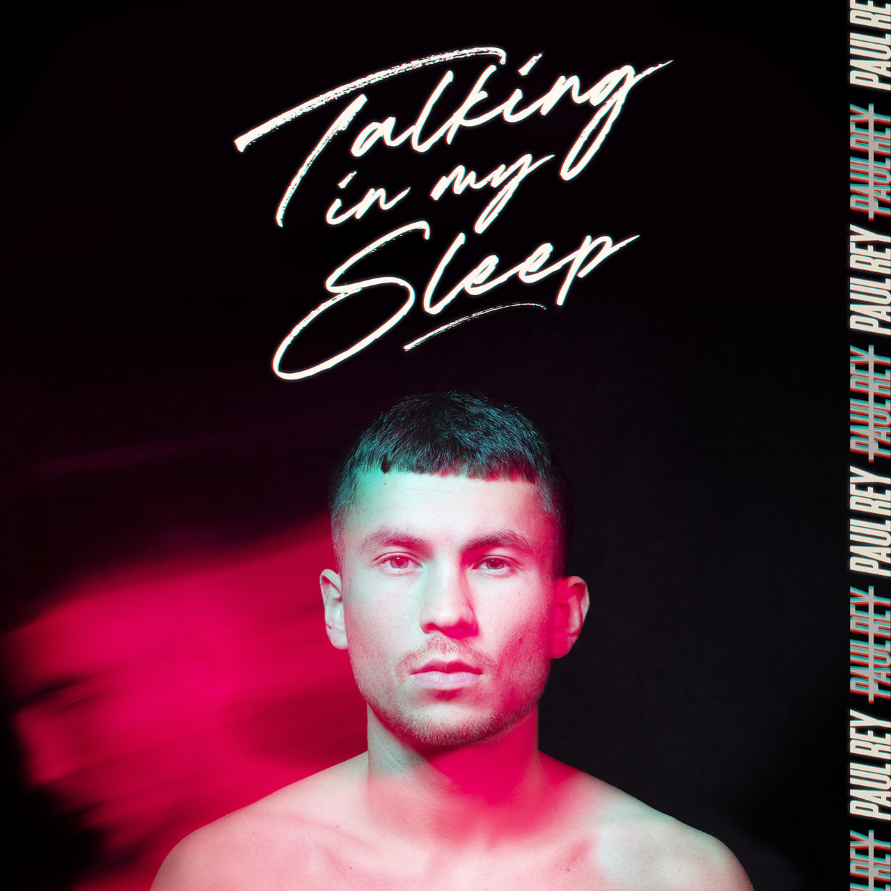 Paul Rey — Talking In My Sleep cover artwork
