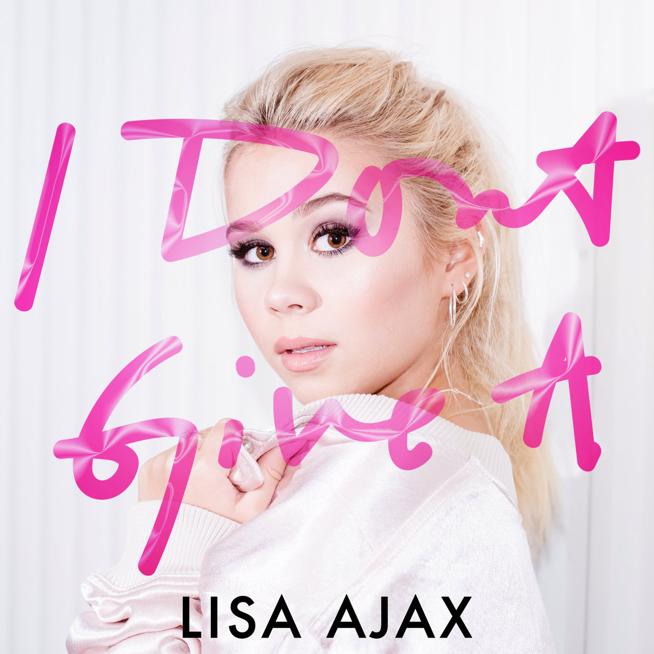 Lisa Ajax — I Don&#039;t Give A cover artwork