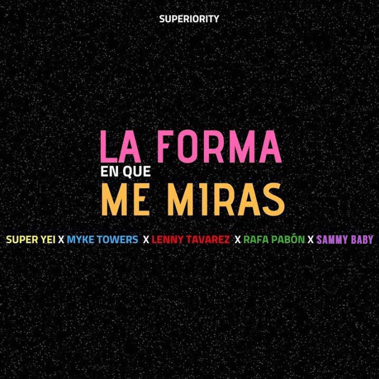 Super Yei featuring Sammy, Myke Towers, Lenny Tavárez, & Rafa Pabón — La Forma en Que Me Miras cover artwork