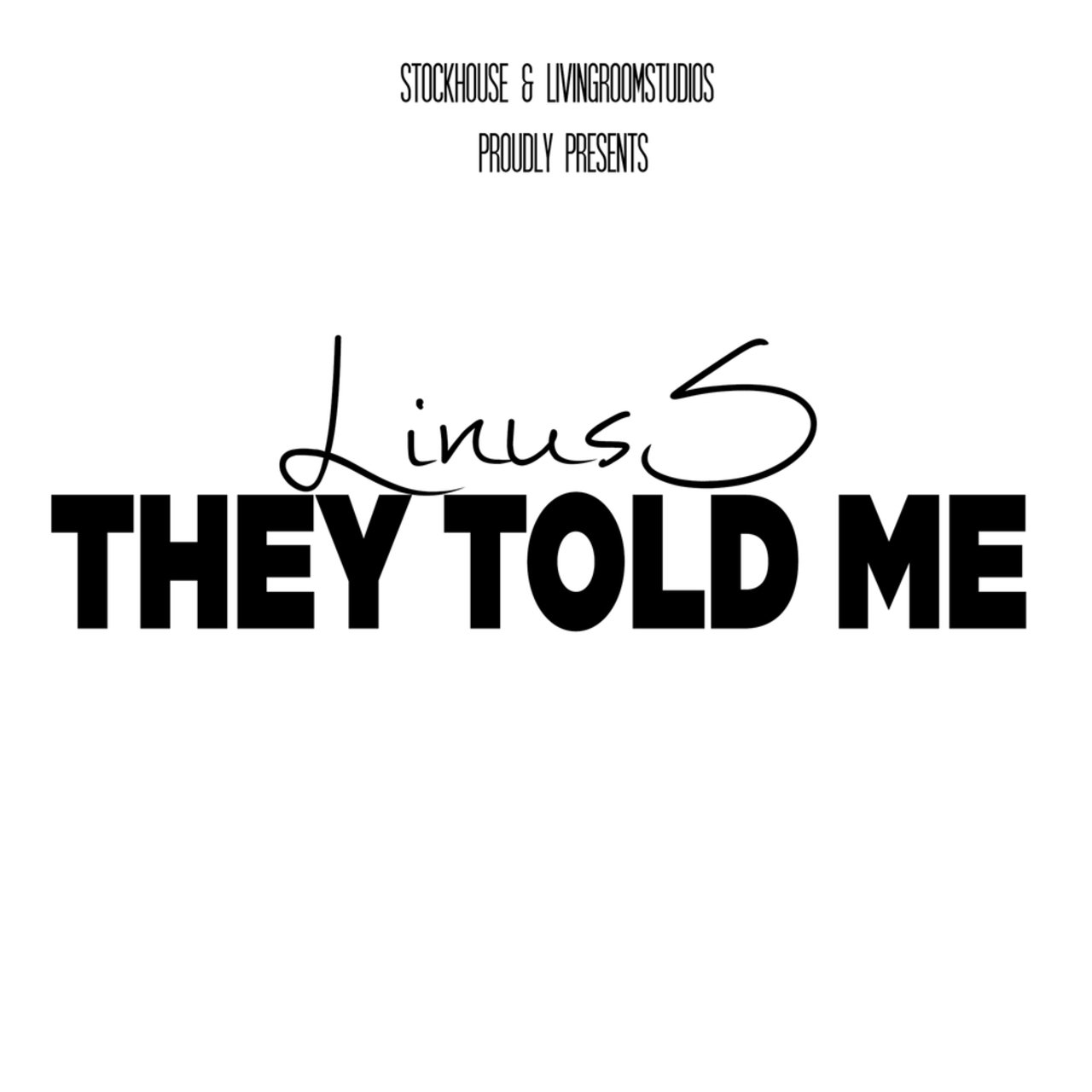 Linus S — They Told Me cover artwork