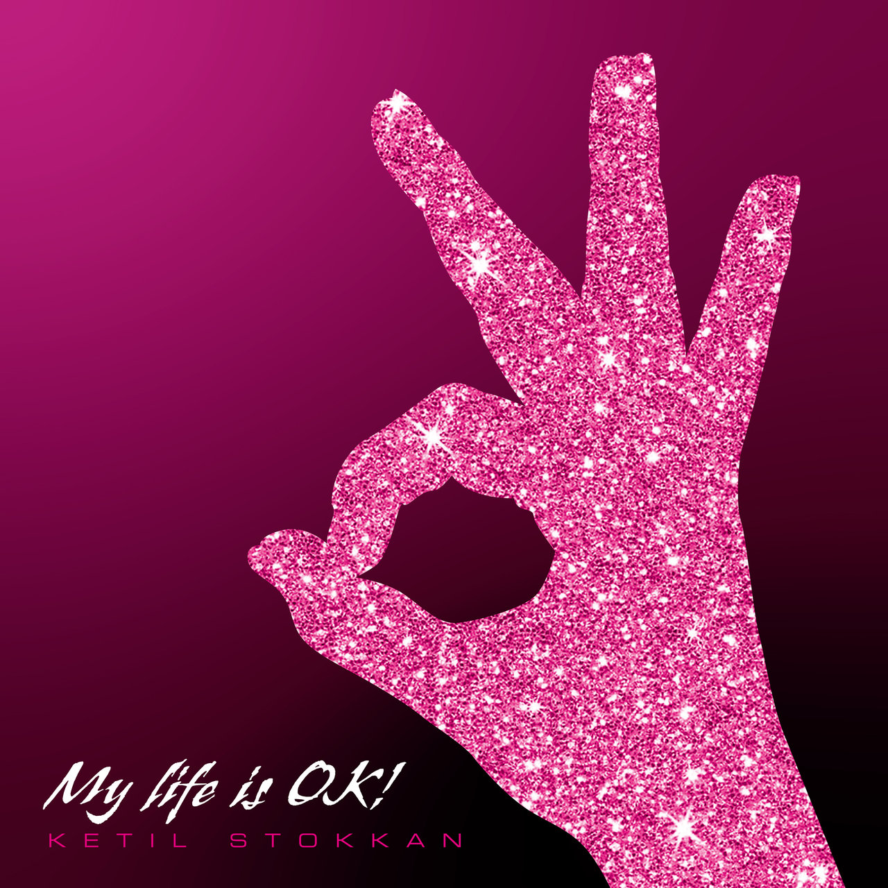 Ketil Stokkan — My Life is OK cover artwork