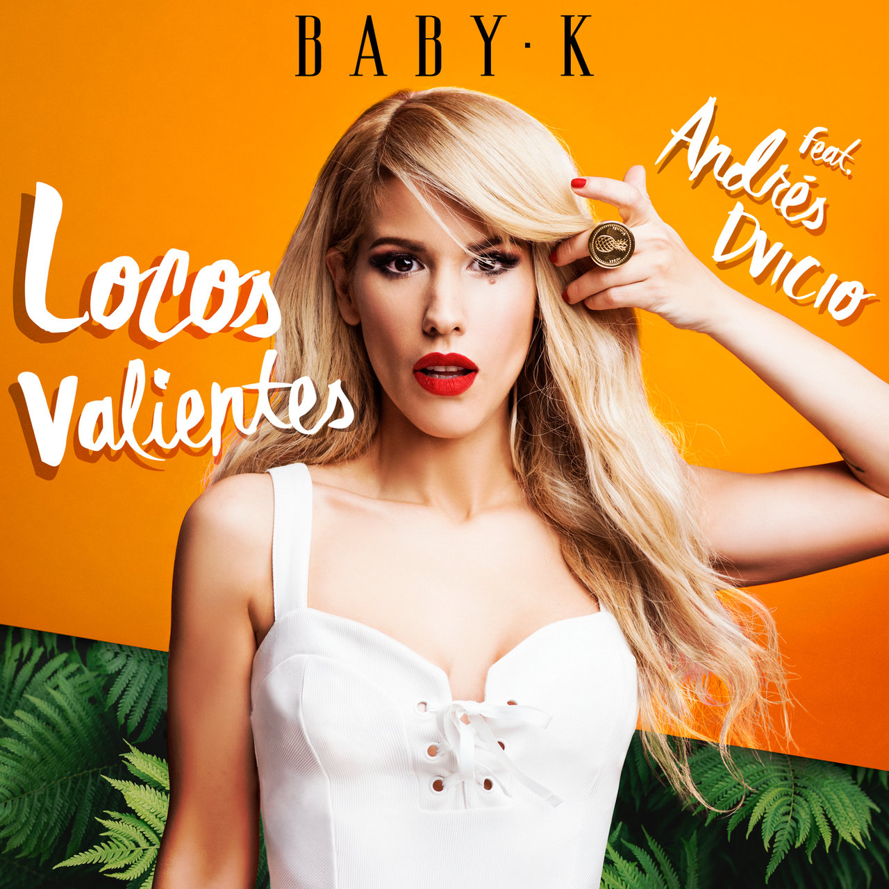 Baby K featuring Andrés Dvicio — Locos Valientes cover artwork