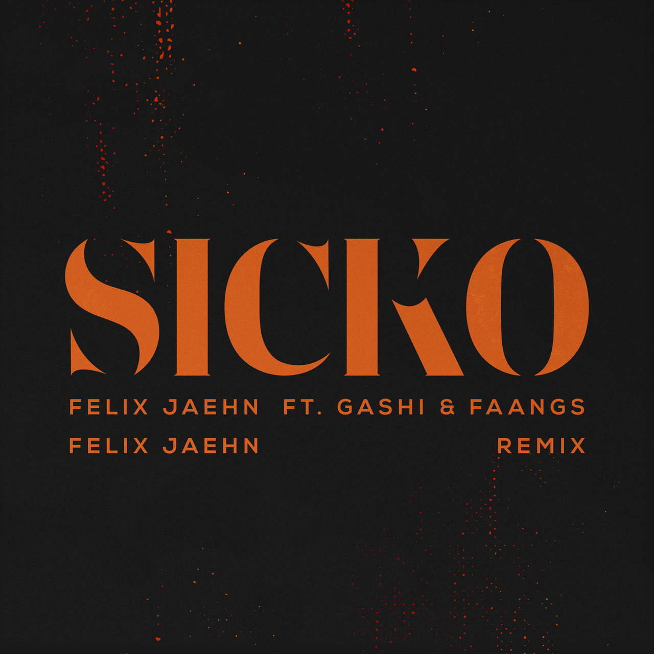 Felix Jaehn featuring GASHI & FAANGS — SICKO (Felix Jaehn Remix) cover artwork