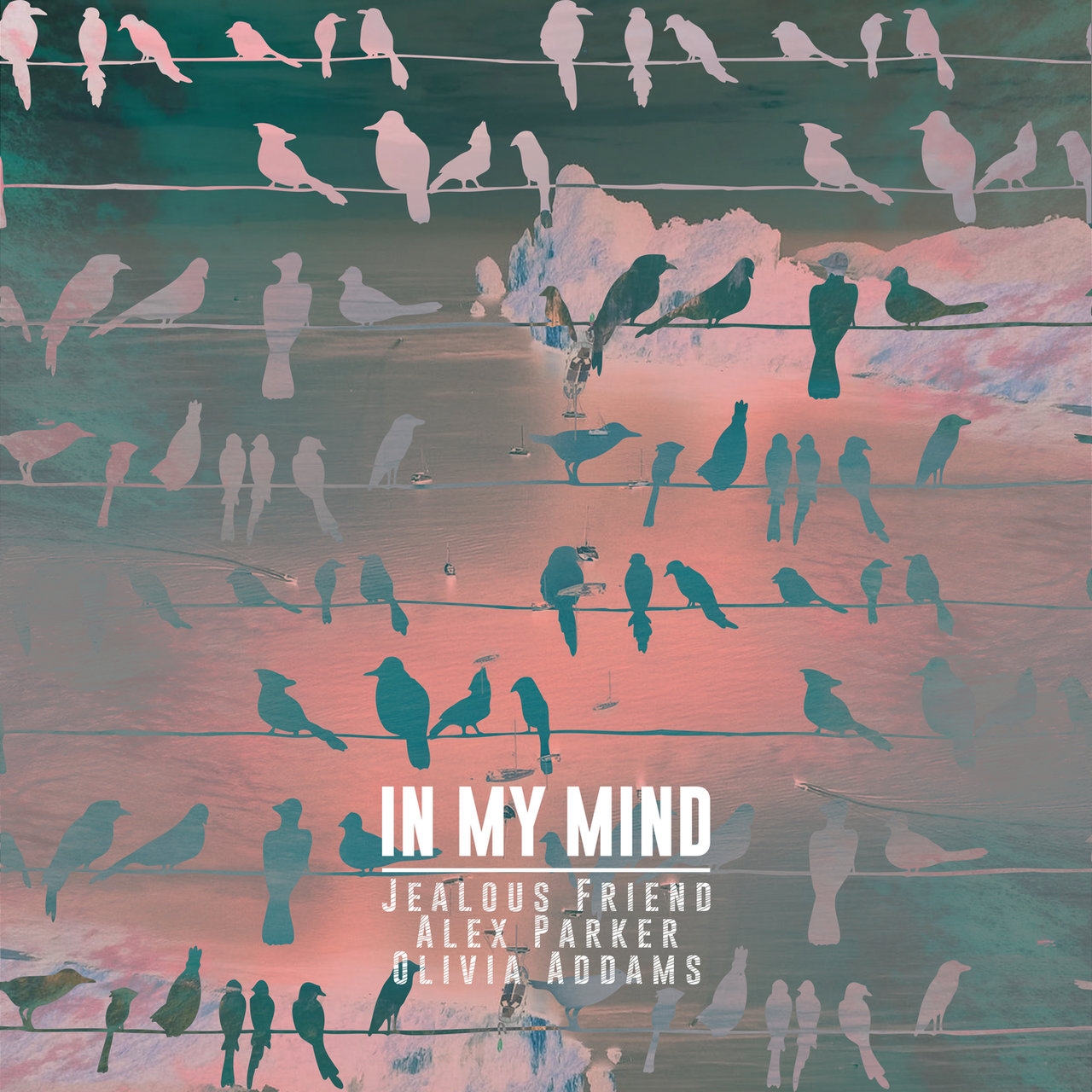 Jealous Friend, Alex Parker, & Olivia Addams — In My Mind cover artwork