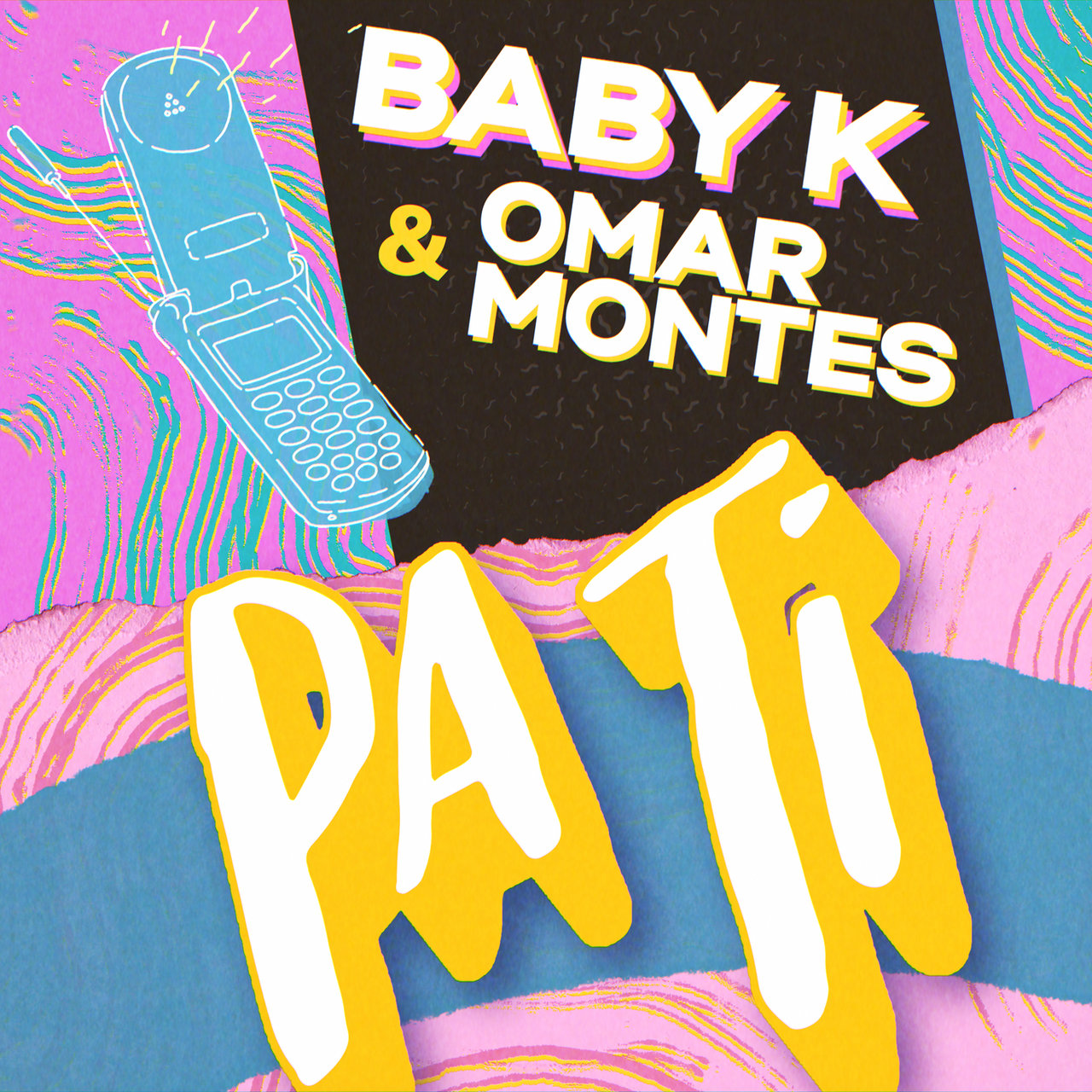 Baby K & Omar Montes — Pa Ti cover artwork