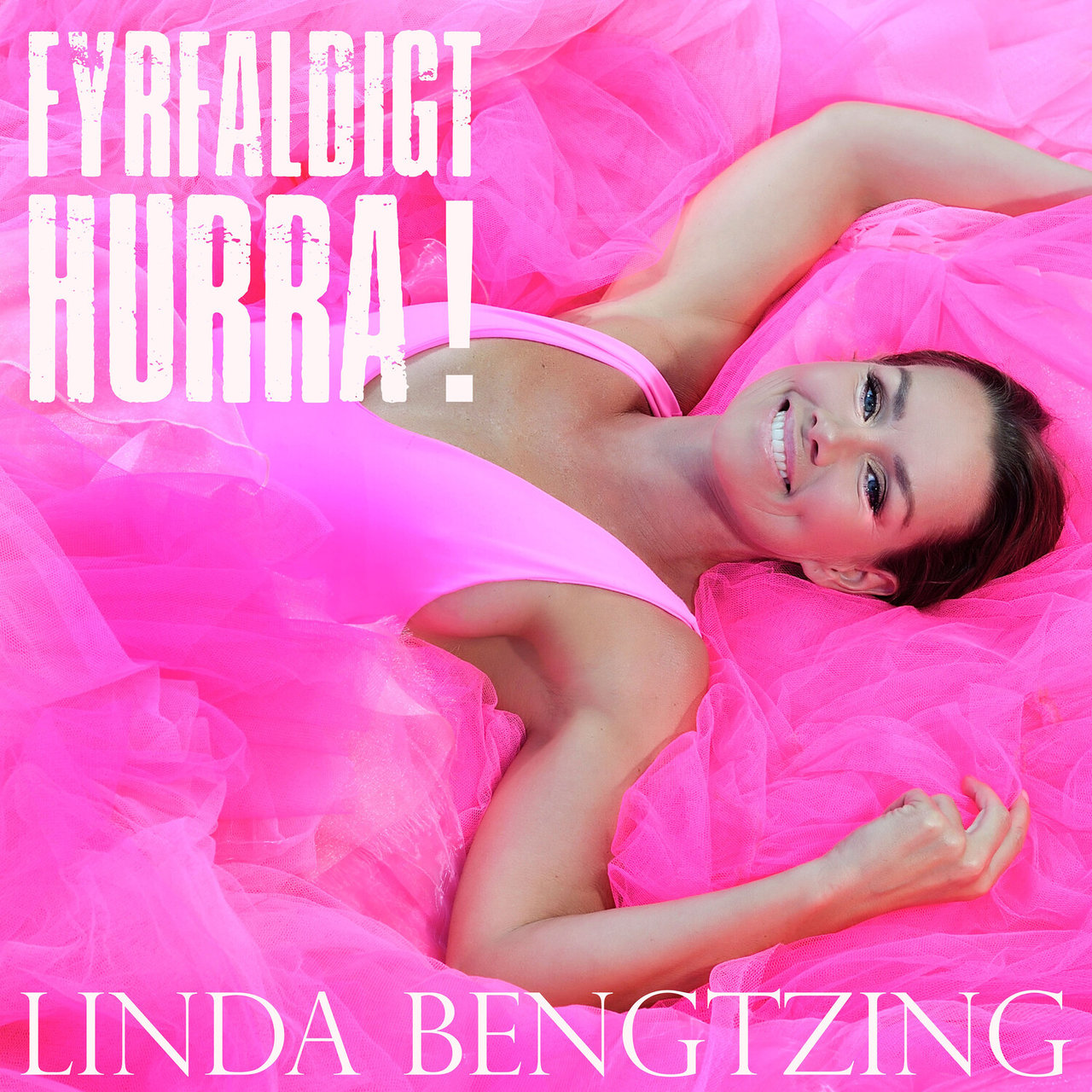 Linda Bengtzing — Fyrfaldigt hurra! cover artwork