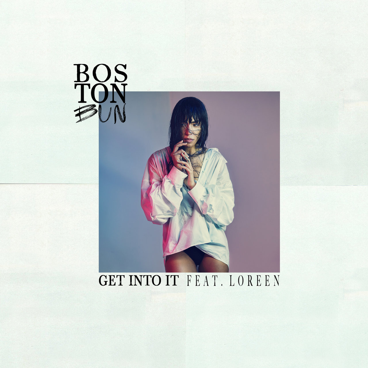 Boston Bun featuring Loreen — Get Into It cover artwork