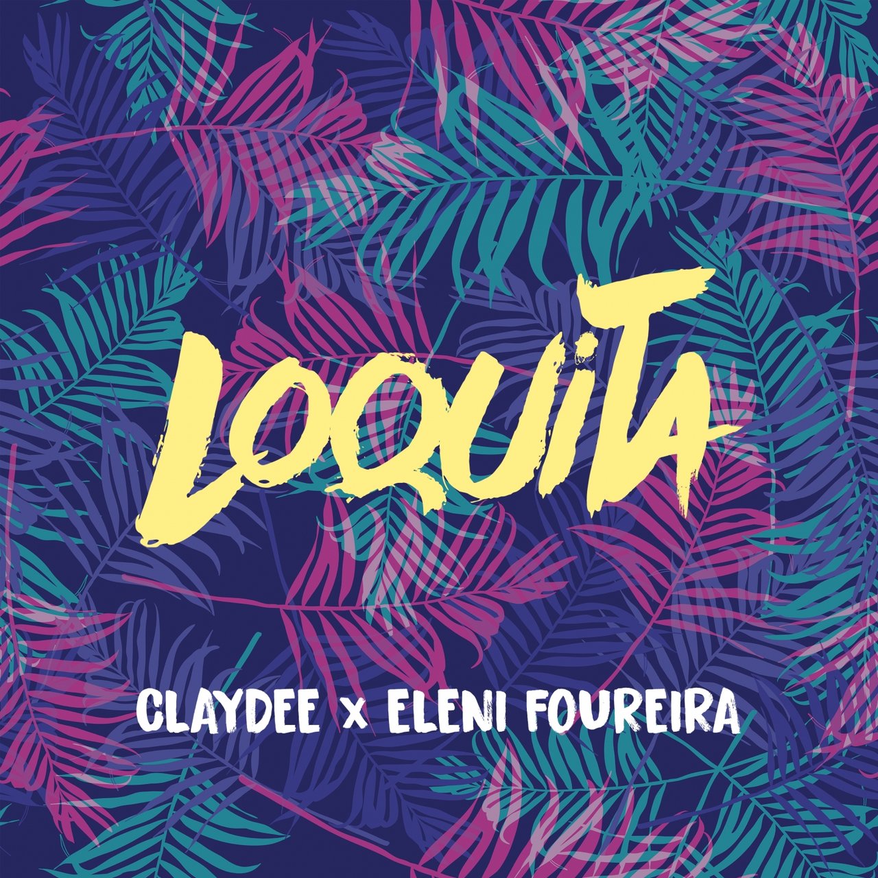 Claydee & Eleni Foureira Loquita cover artwork