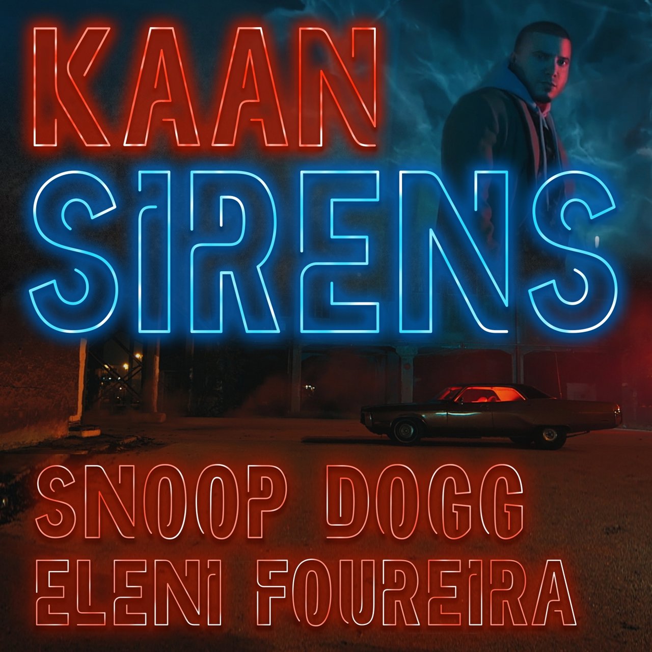 Kaan ft. featuring Snoop Dogg & Eleni Foureira Sirens cover artwork