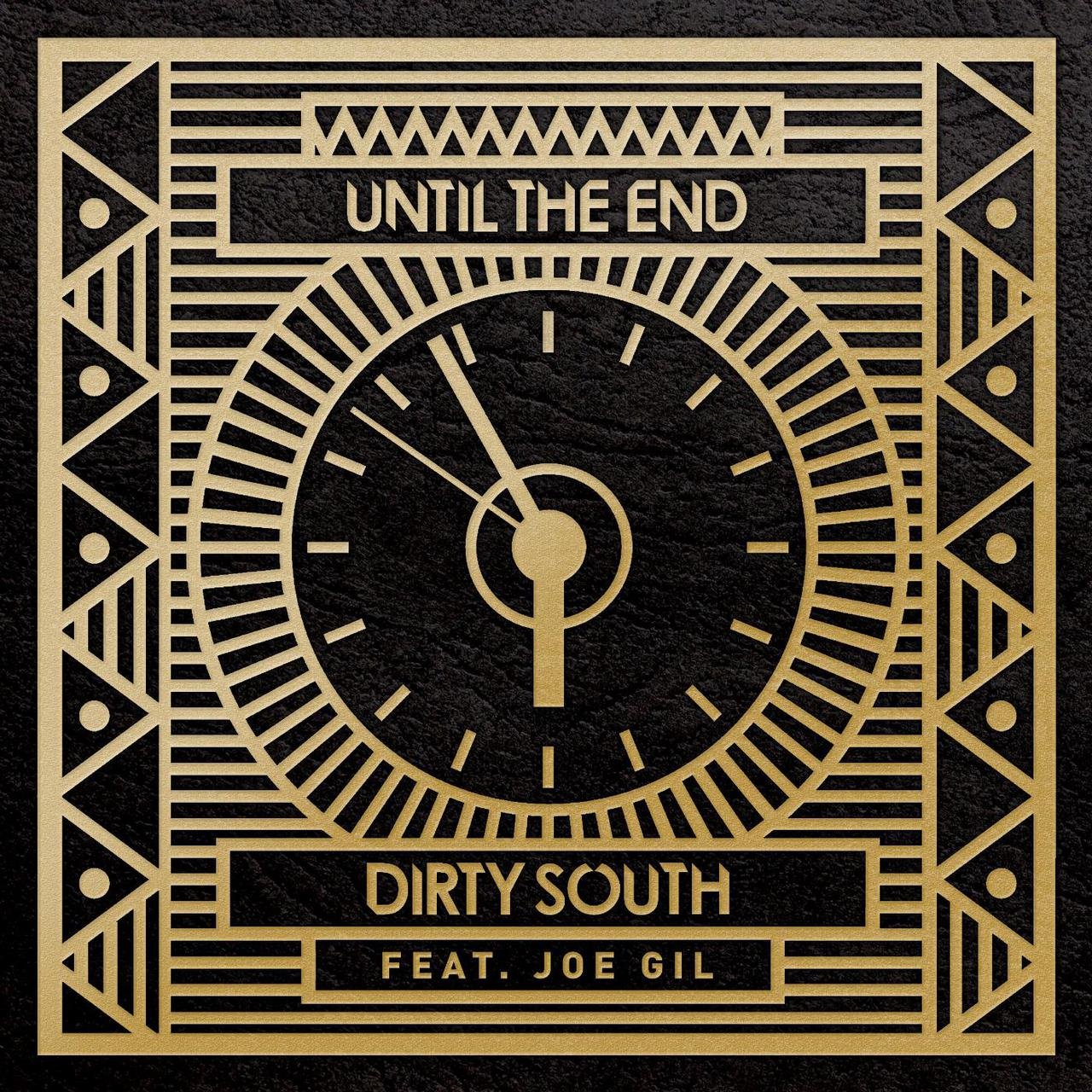 Dirty South featuring Joe Gil — Until the End cover artwork