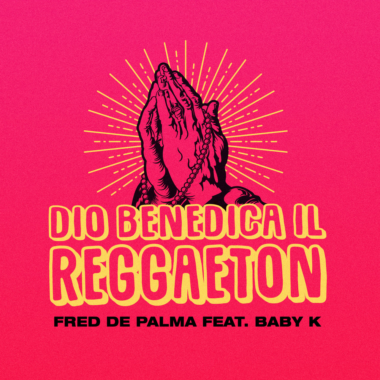 Fred De Palma featuring Baby K — Dio benedica il reggaeton cover artwork