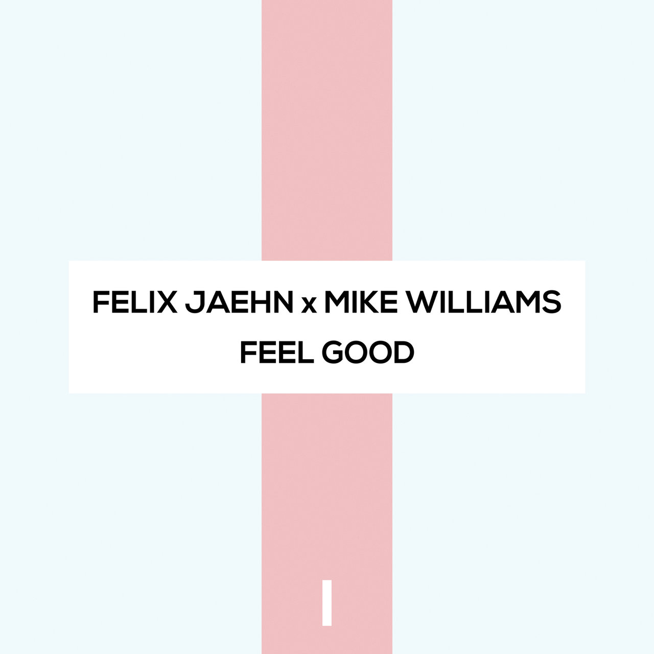 Felix Jaehn & Mike Williams Feel Good cover artwork