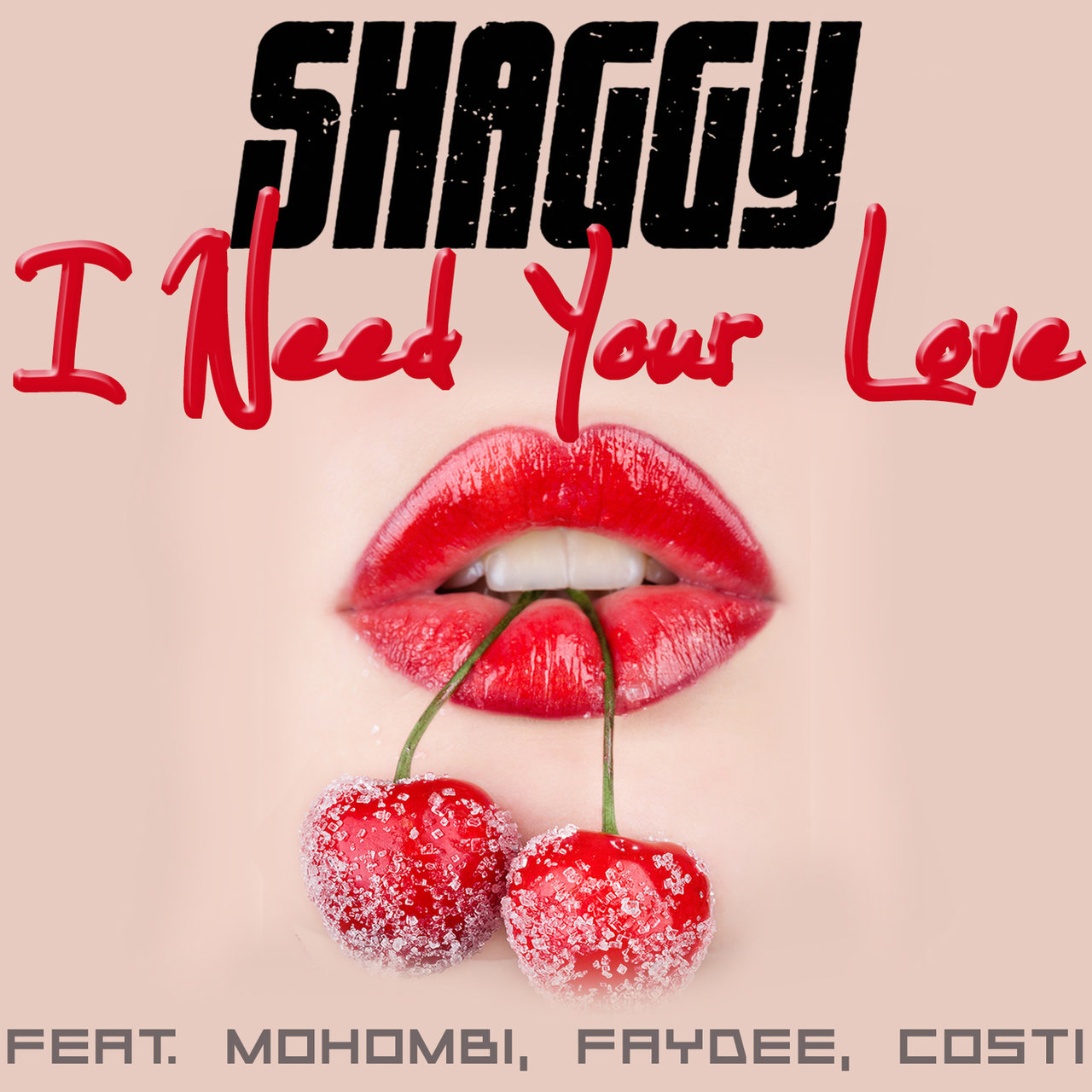 Shaggy featuring Mohombi, Faydee, & Costi — I Need Your Love cover artwork