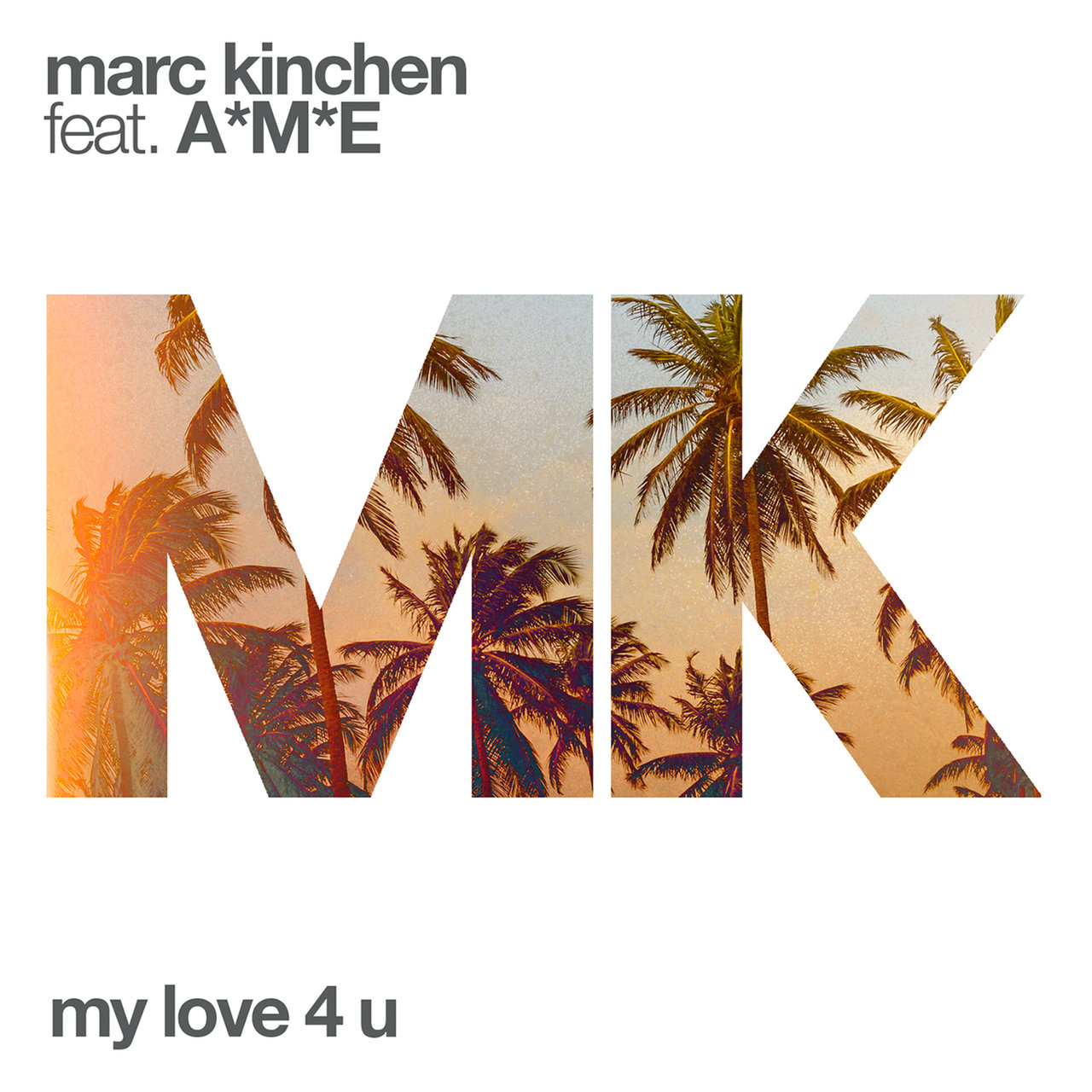 MK ft. featuring A*M*E My Love 4 U cover artwork