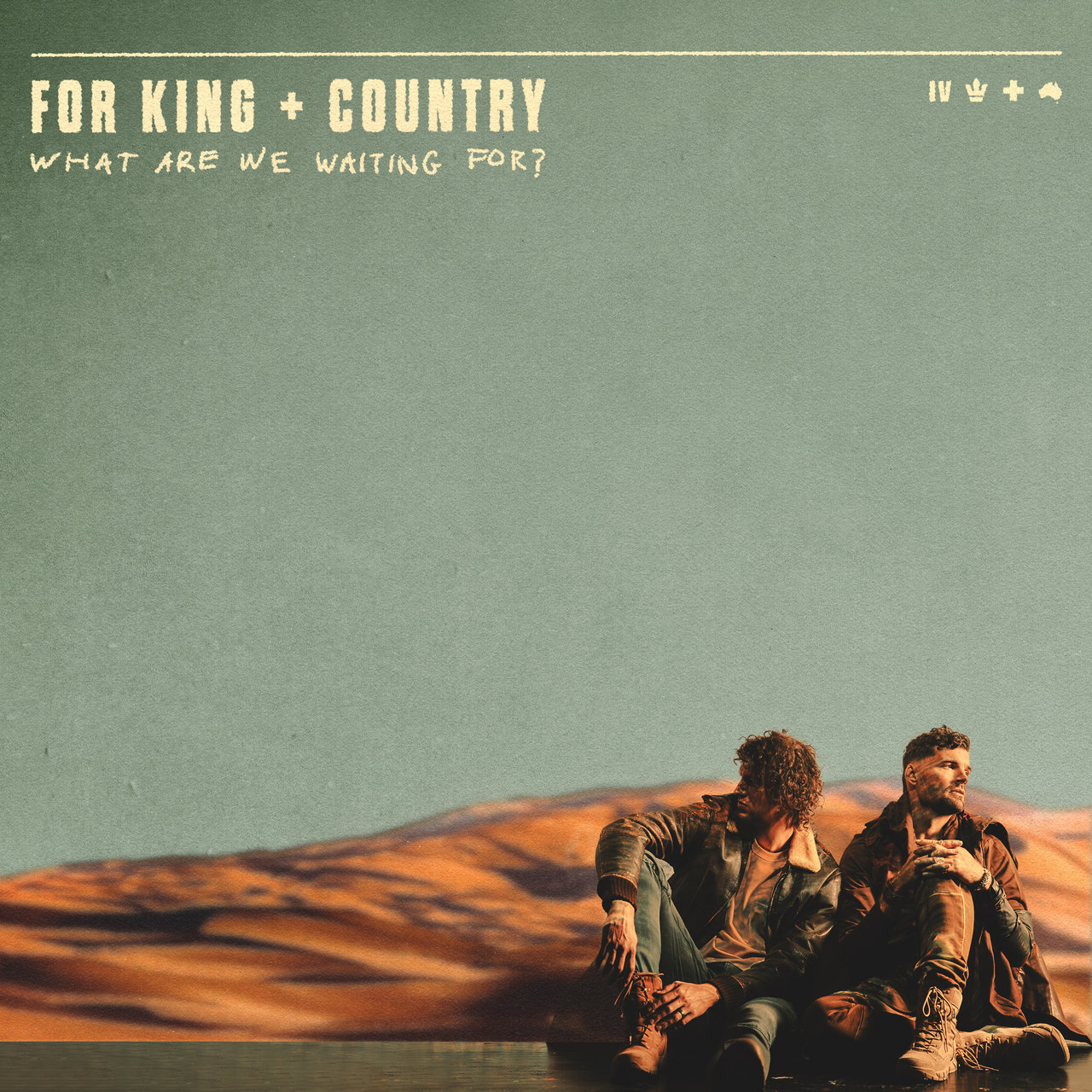 for KING &amp; COUNTRY What Are We Waiting For? cover artwork