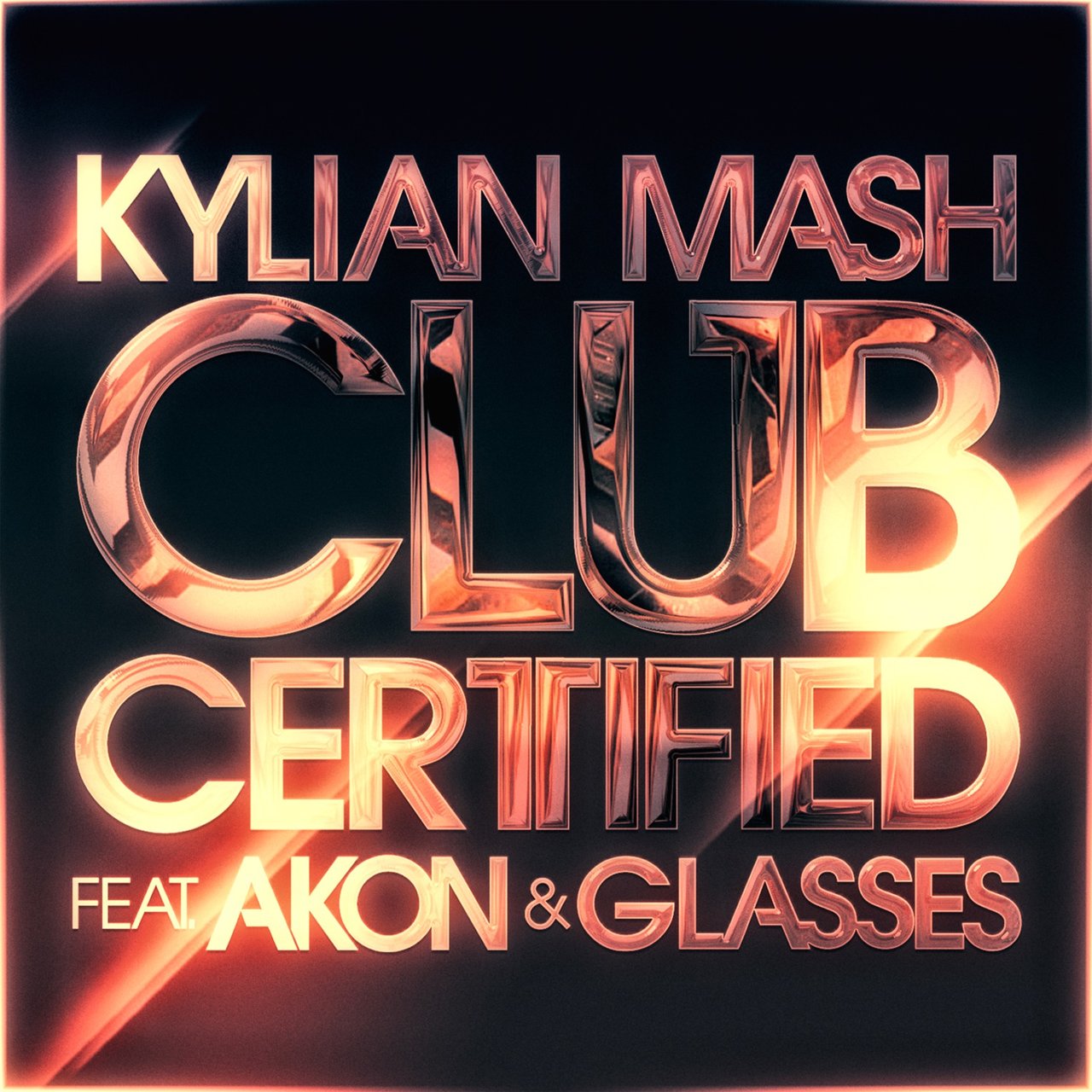 Kylian Mash featuring Akon & Glasses — Club Certified cover artwork