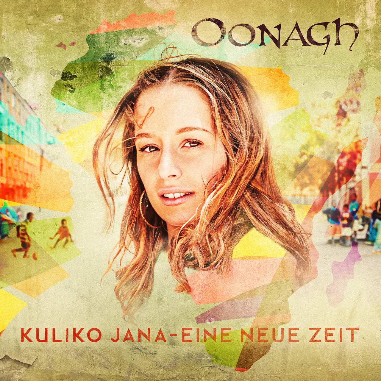 Oonagh — Kuliko Jana - Eine neue Zeit cover artwork