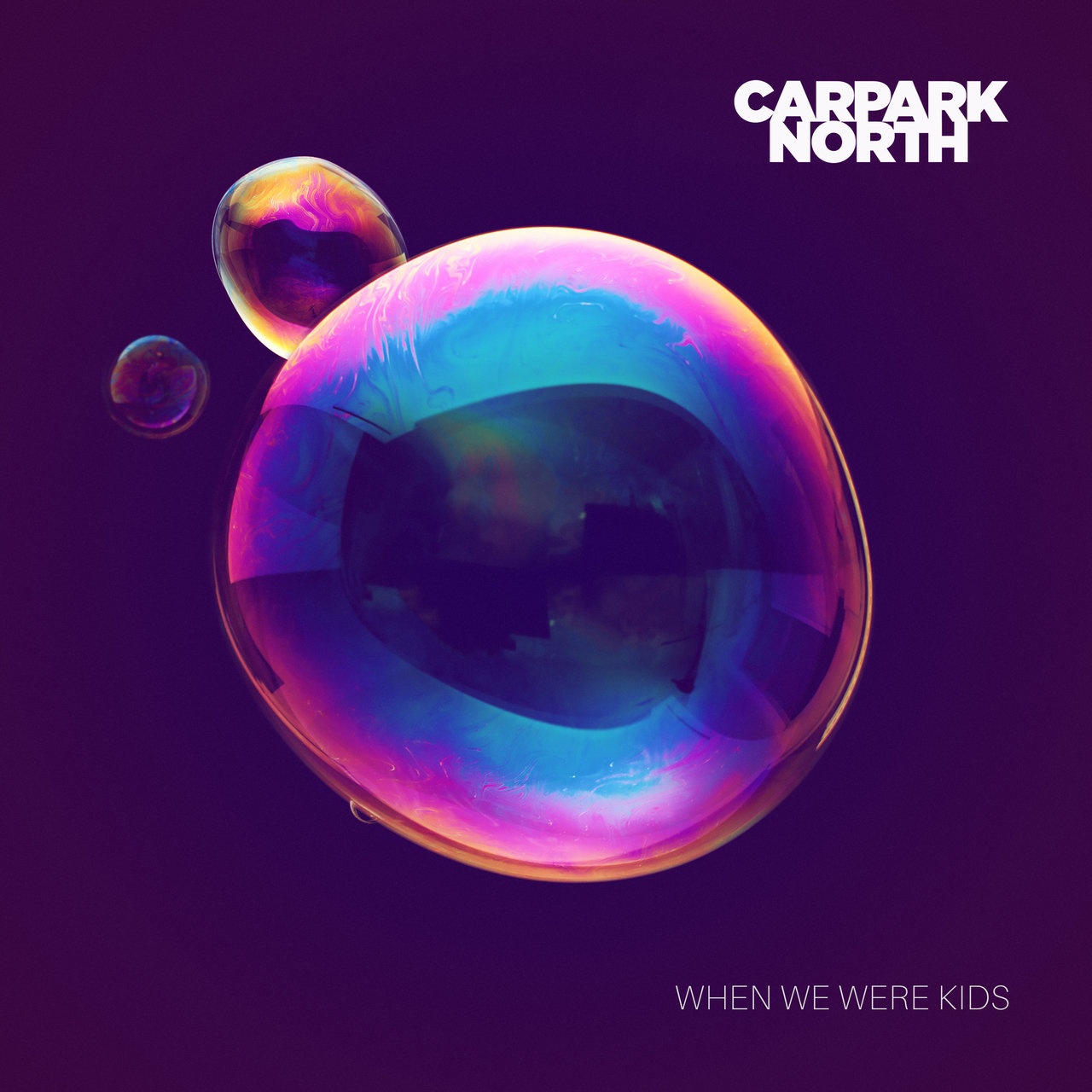 Carpark North — When We Were Kids cover artwork