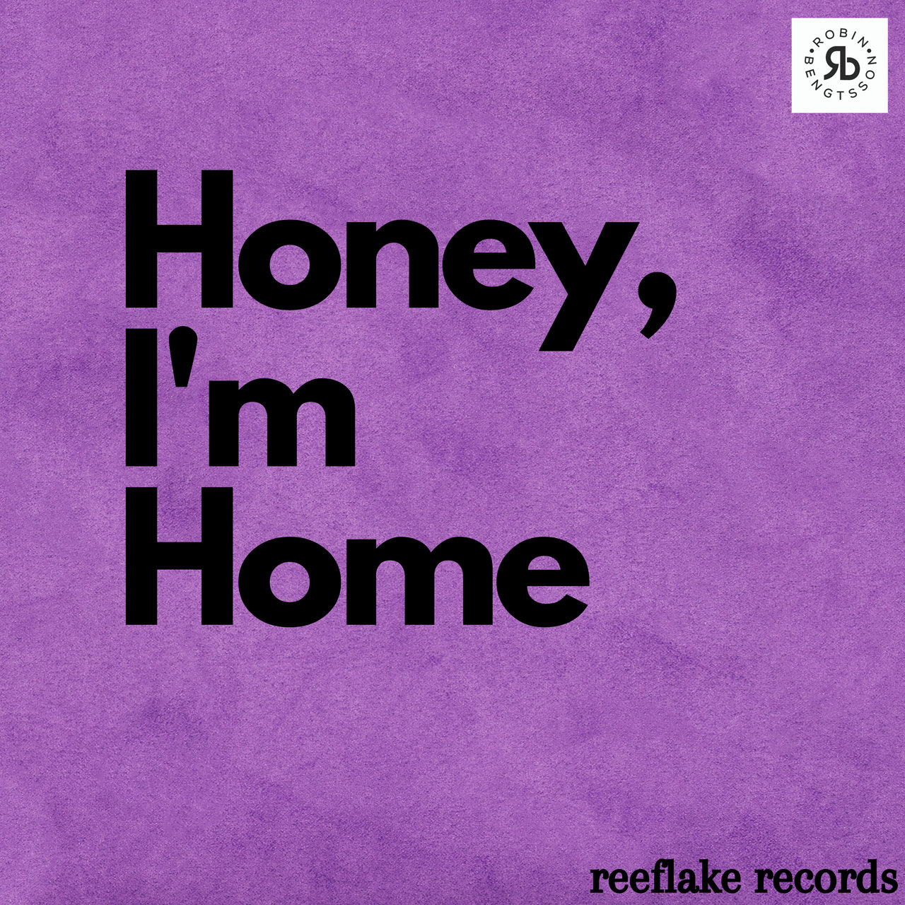 Robin Bengtsson — HONEY I&#039;M HOME cover artwork