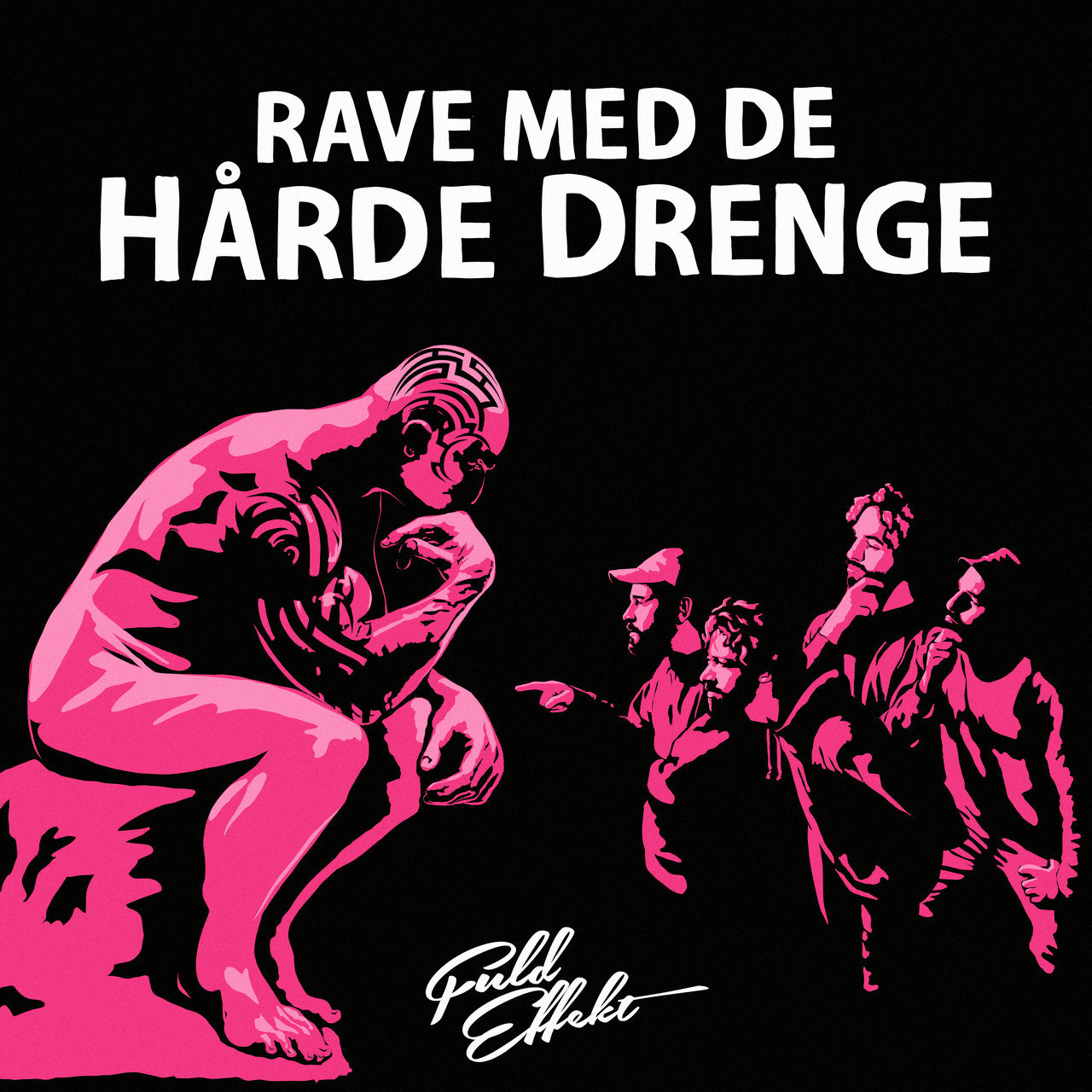 Fuld Effekt — Rave Med De Hårde Drenge cover artwork