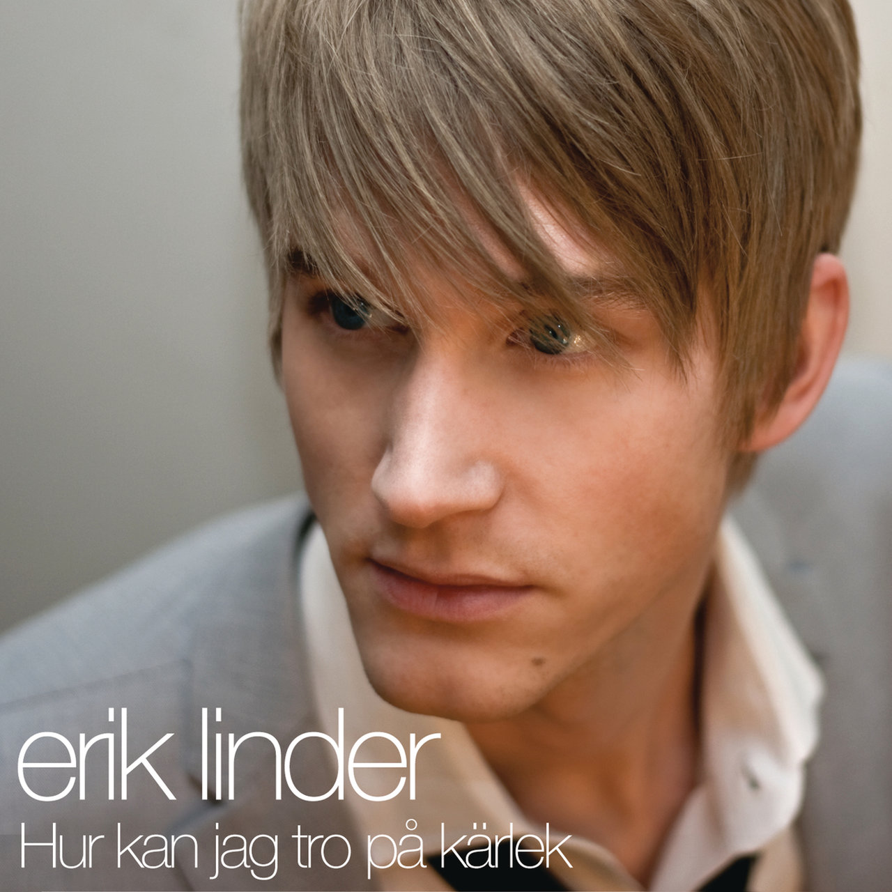Erik Linder — Hur kan jag tro på kärlek cover artwork
