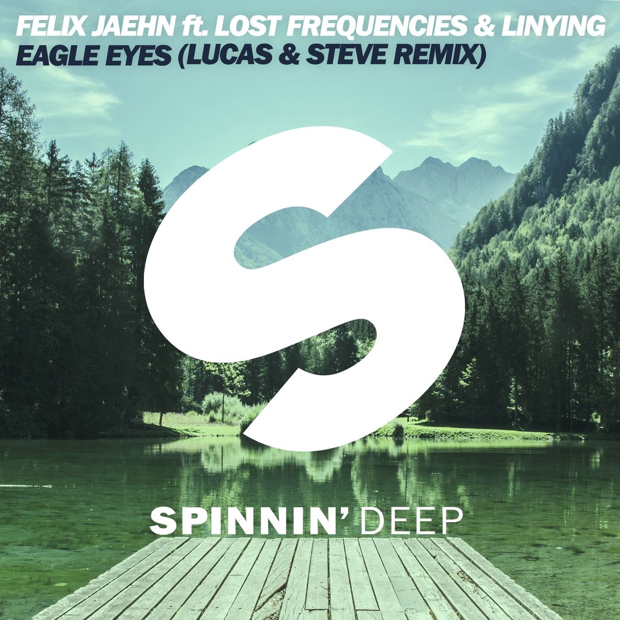 Felix Jaehn featuring Lost Frequencies & Linying — Eagle Eyes (Lucas &amp; Steve Remix) cover artwork