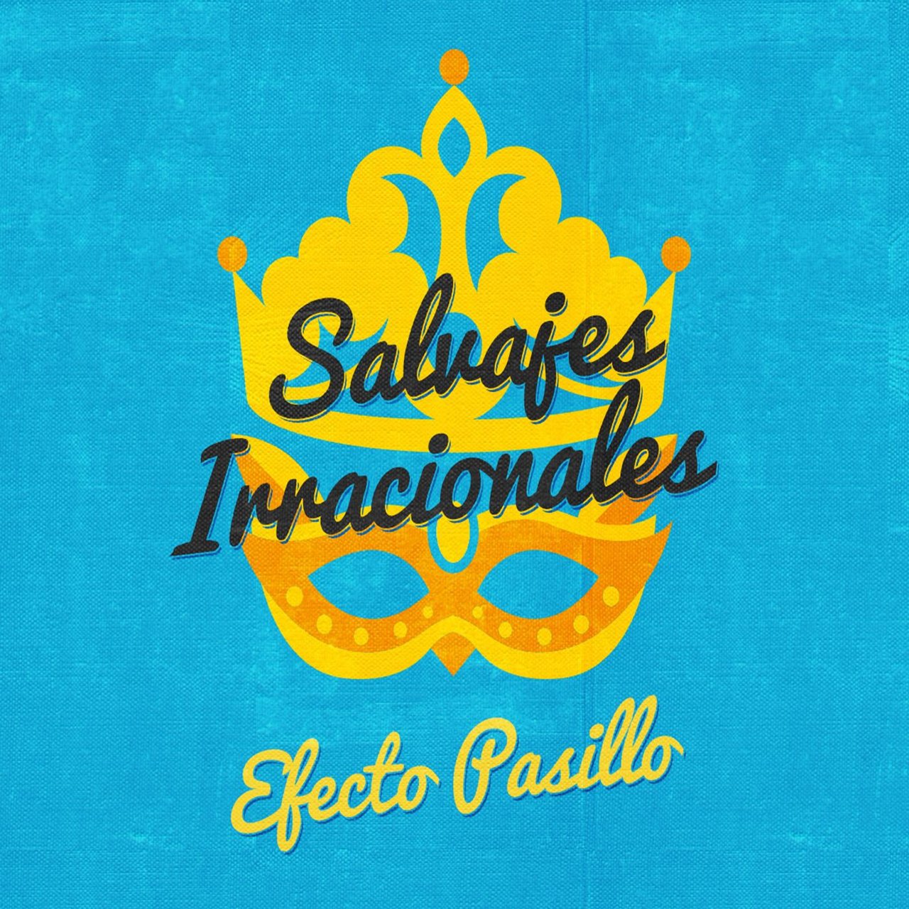 Efecto Pasillo — Salvajes irracionales cover artwork
