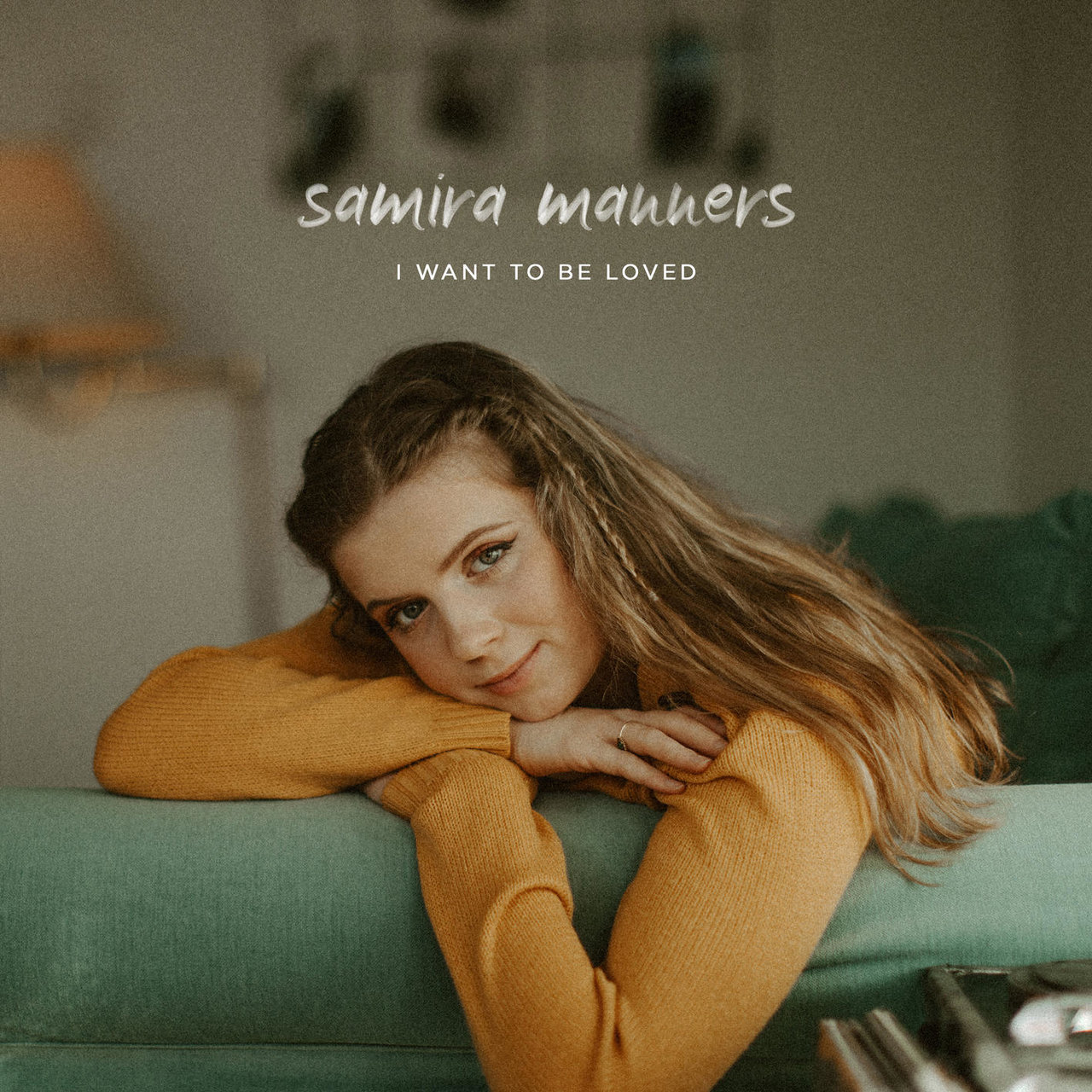 Samira Manners — I Want to Be Loved cover artwork