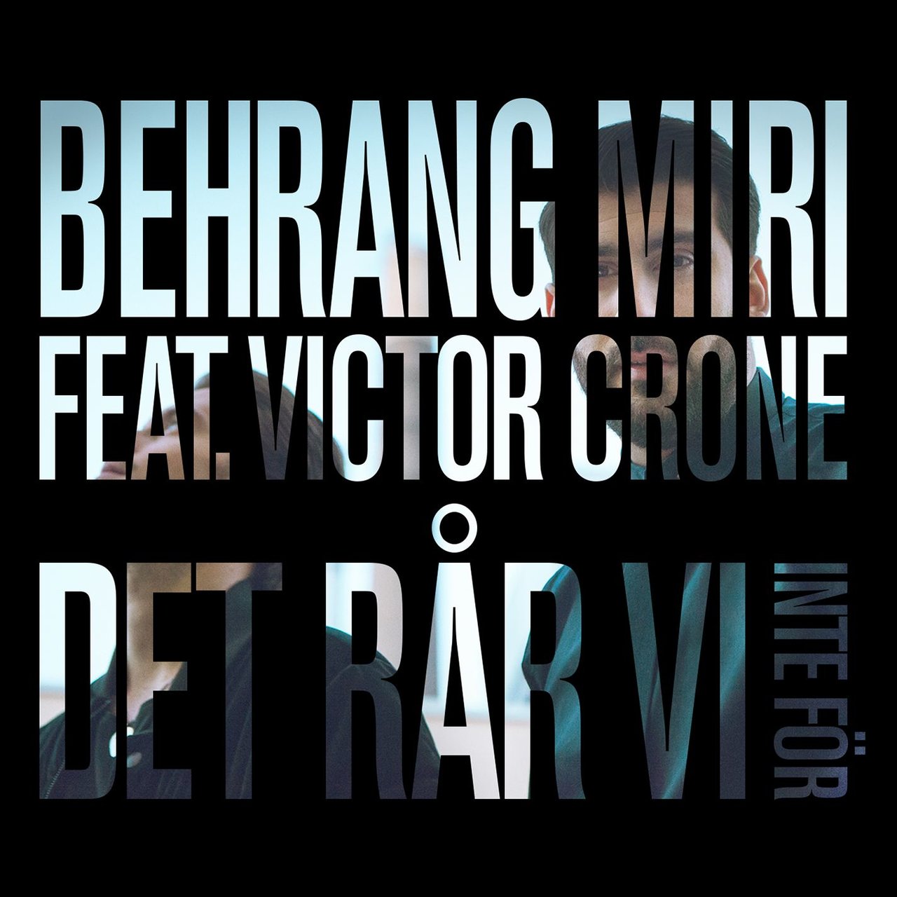 Behrang Miri featuring Victor Crone — Det rår vi inte för cover artwork
