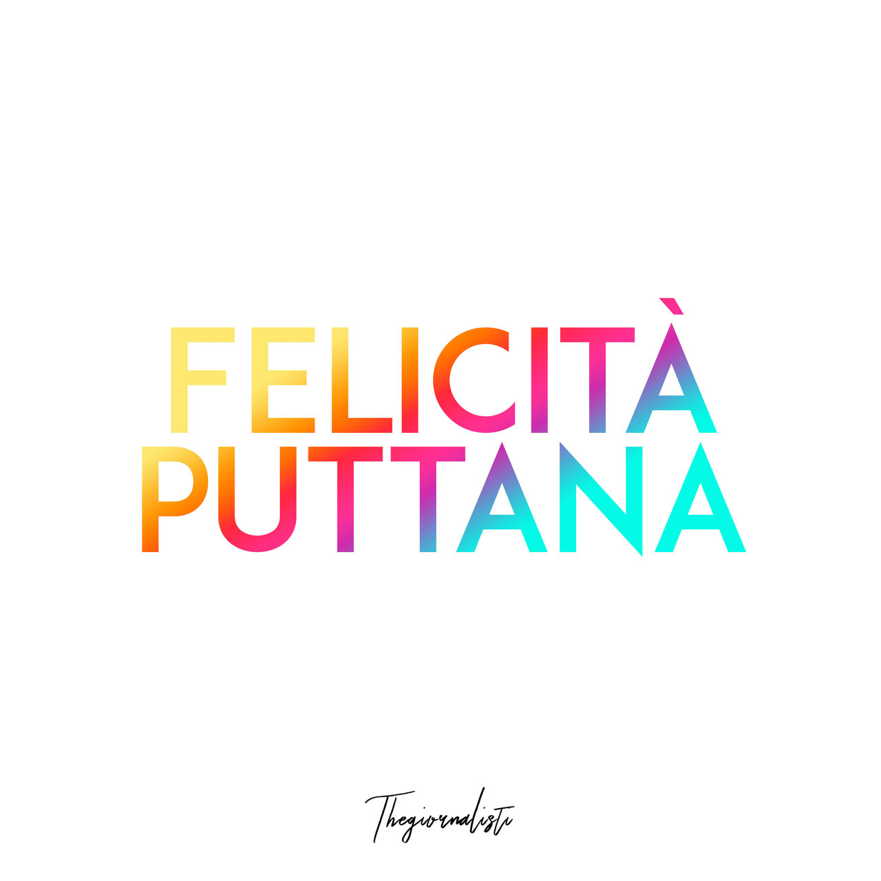 Thegiornalisti — Felicità puttana cover artwork