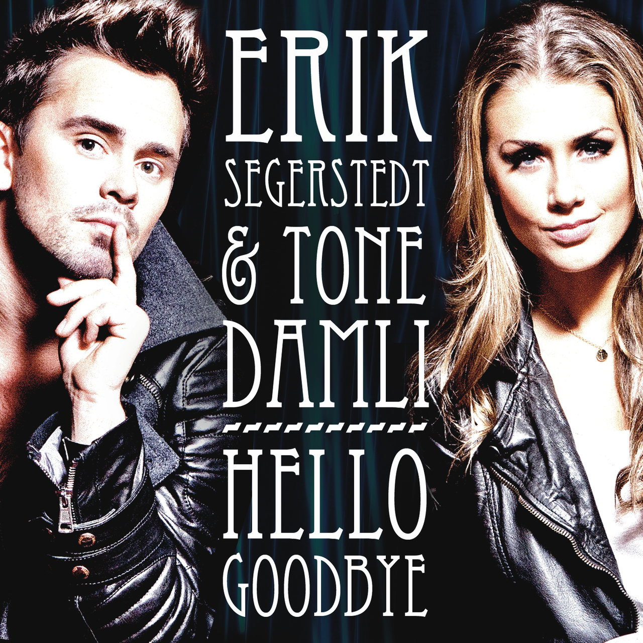 Erik Segerstedt & Tone Damli Hello Goodbye cover artwork