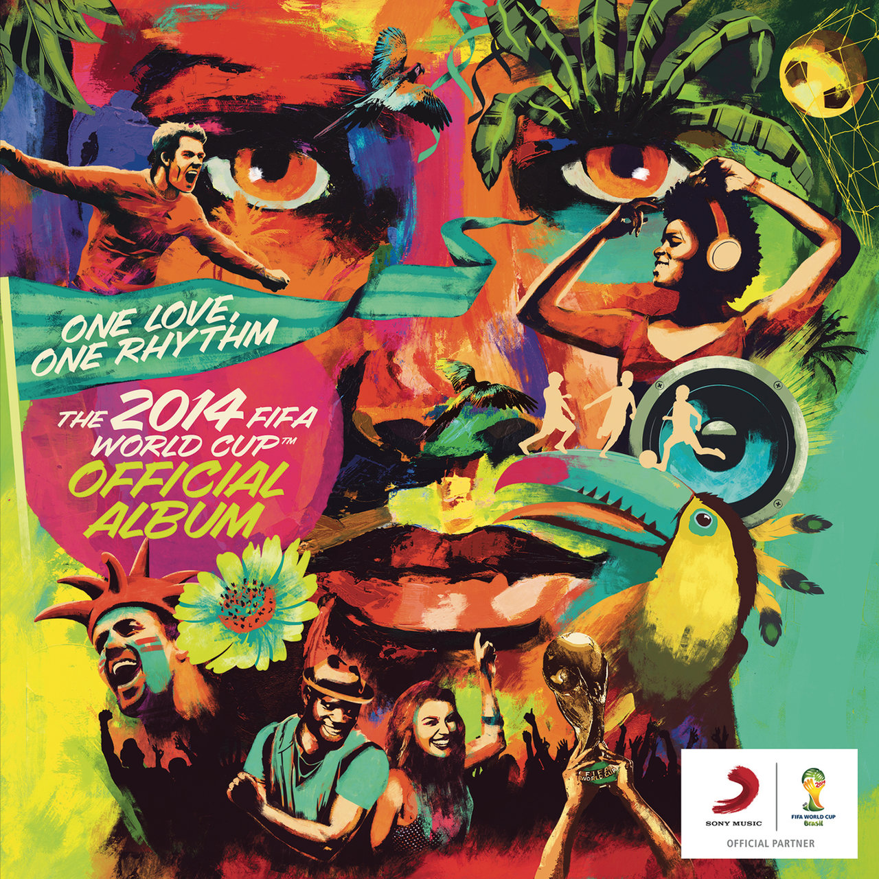 Various Artists — The 2014 FIFA World Cup Official Album: One Love, One Rhythm cover artwork