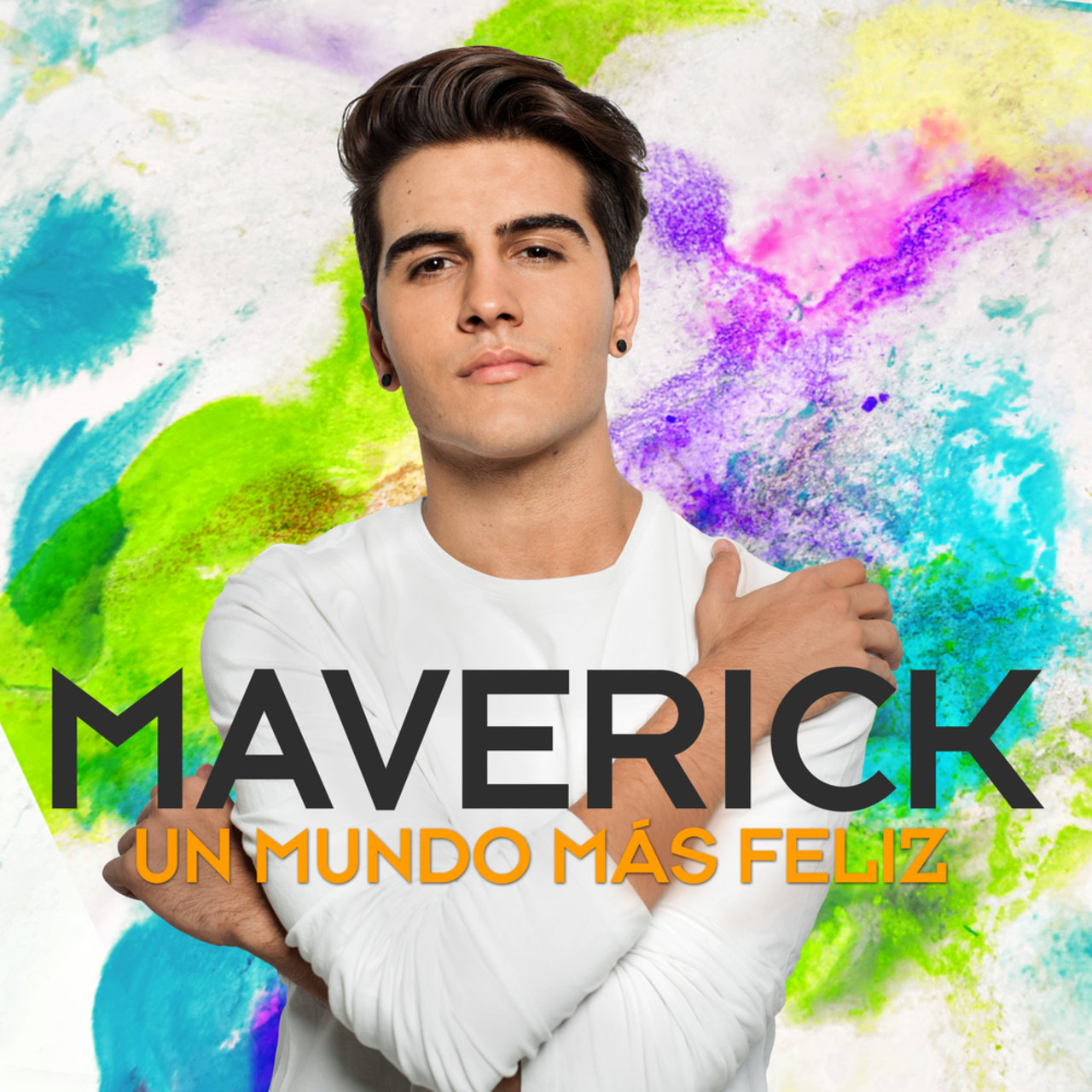 MAVERICK — Un Mundo Más Feliz cover artwork
