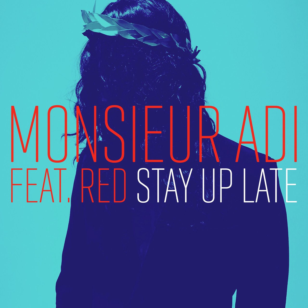 Monsieur Adi ft. featuring Red Stay Up Late cover artwork