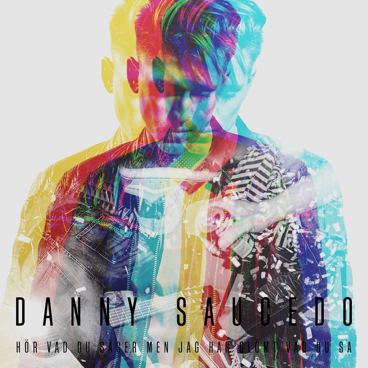Danny Saucedo — Hör vad du säger men jag har glömt vad du sa cover artwork